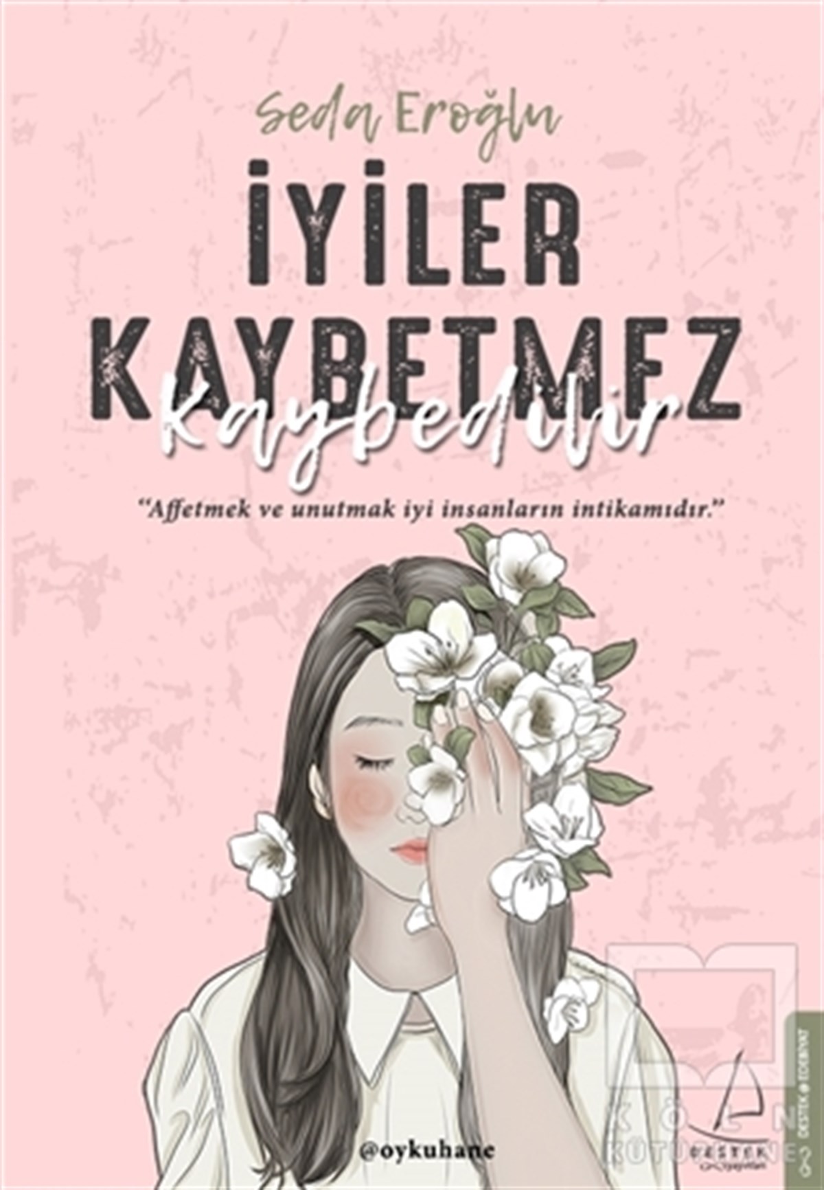 Seda EroğluRomanİyiler Kaybetmez Kaybedilir