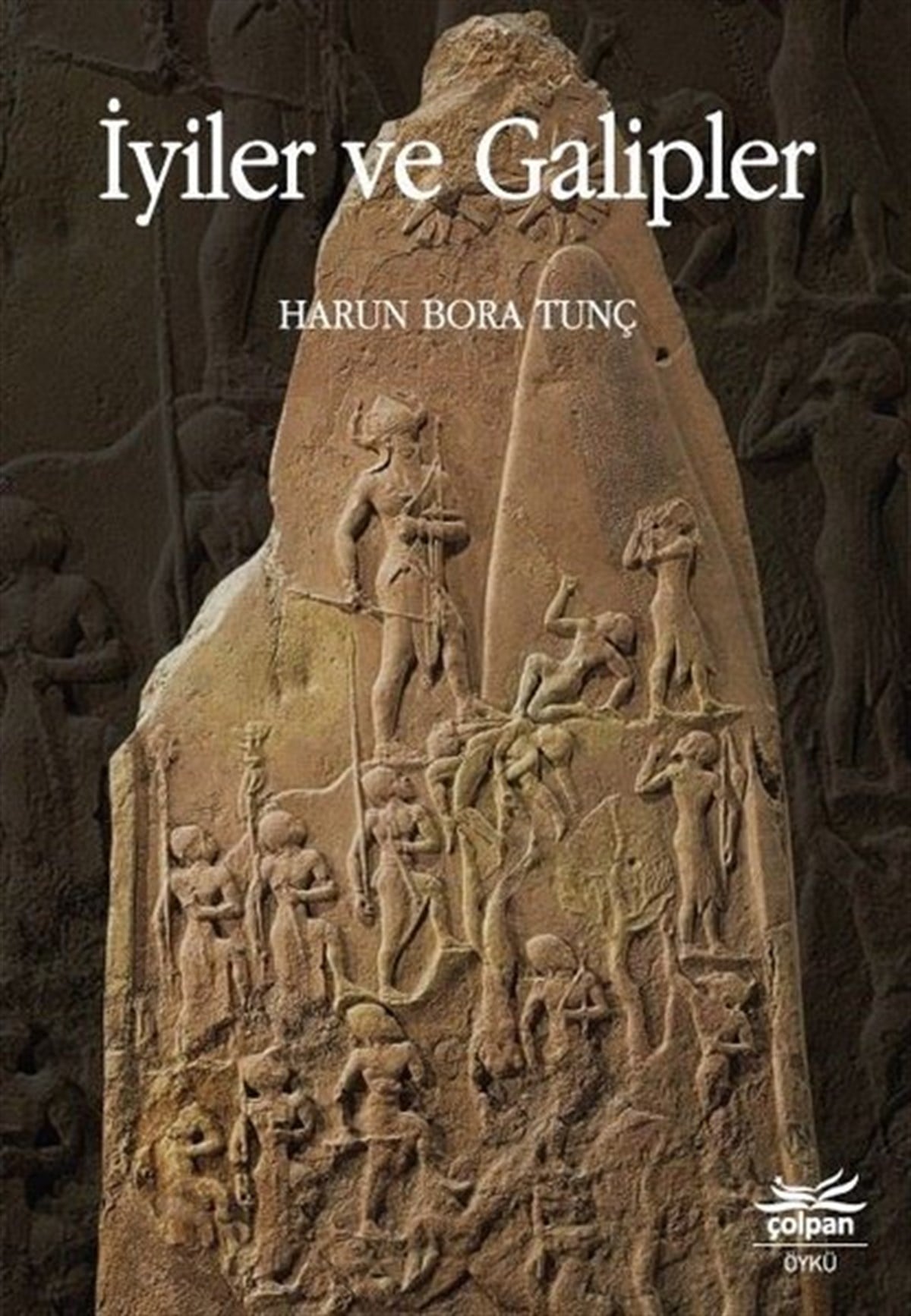 Harun Bora TunçTürkiye Romanİyiler ve Galipler