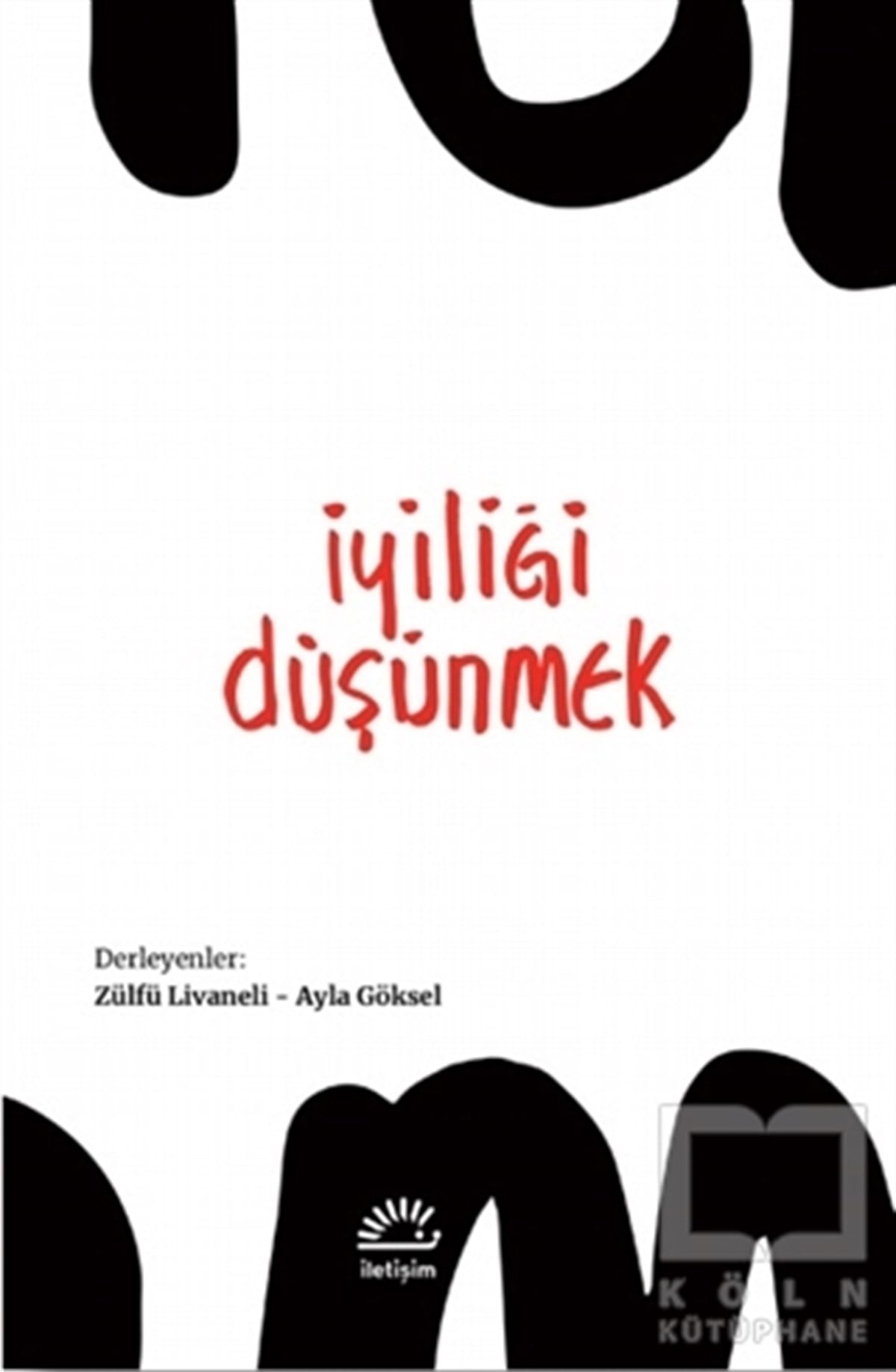 Zülfü LivaneliBaşvuru Kitaplarıİyiliği Düşünmek