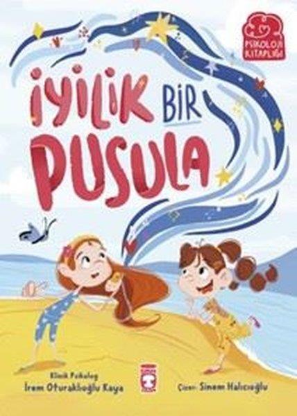 İrem Oturaklıoğlu KayaÇocuk Gençlik Romanlarıİyilik Bir Pusula