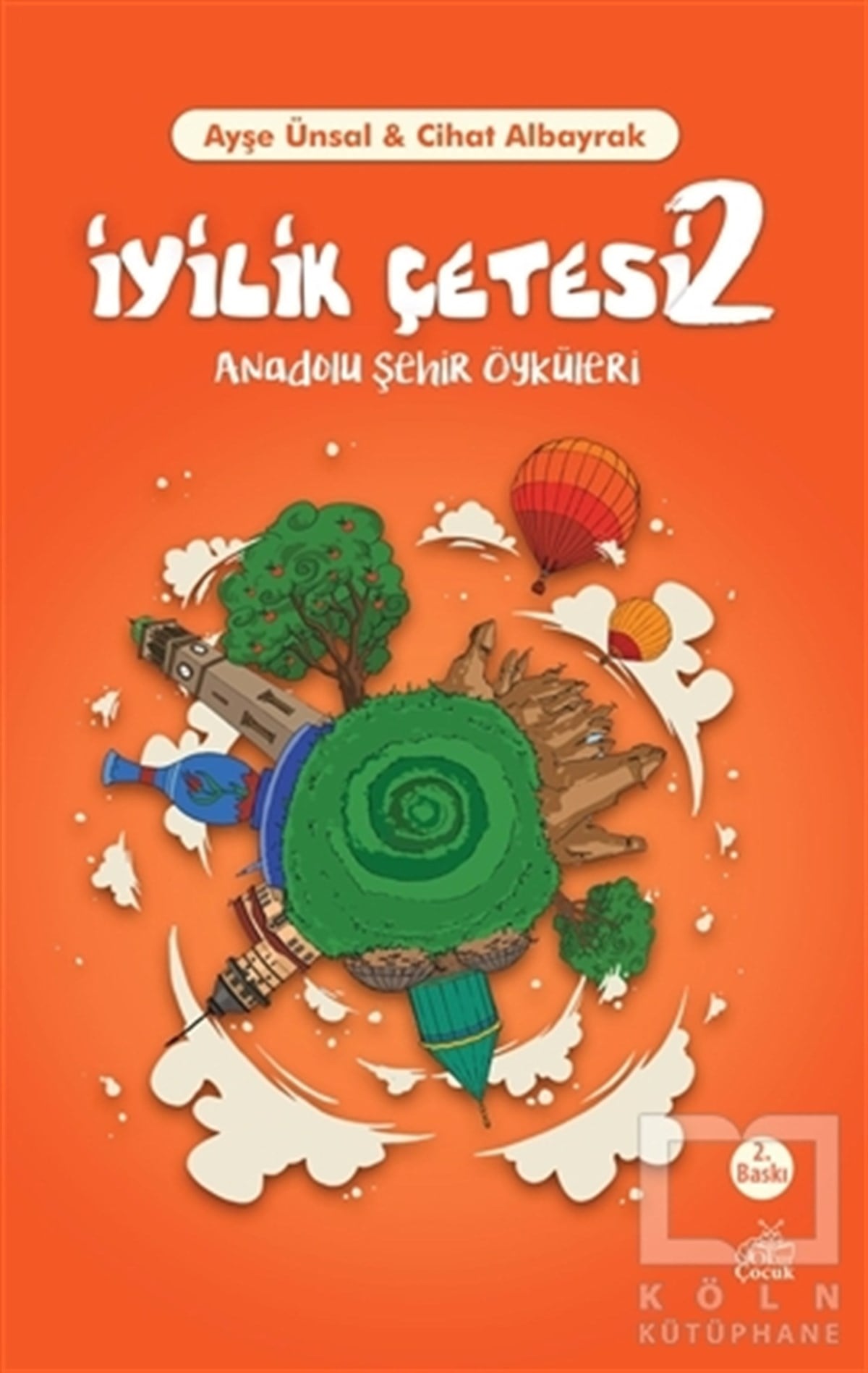 Ayşe ÜnsalRoman-Öyküİyilik Çetesi 2
