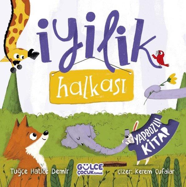 Tuğçe Hatice DemirEgitim Etkinlik Kitaplariİyilik Halkası - Yapbozlu Kitap