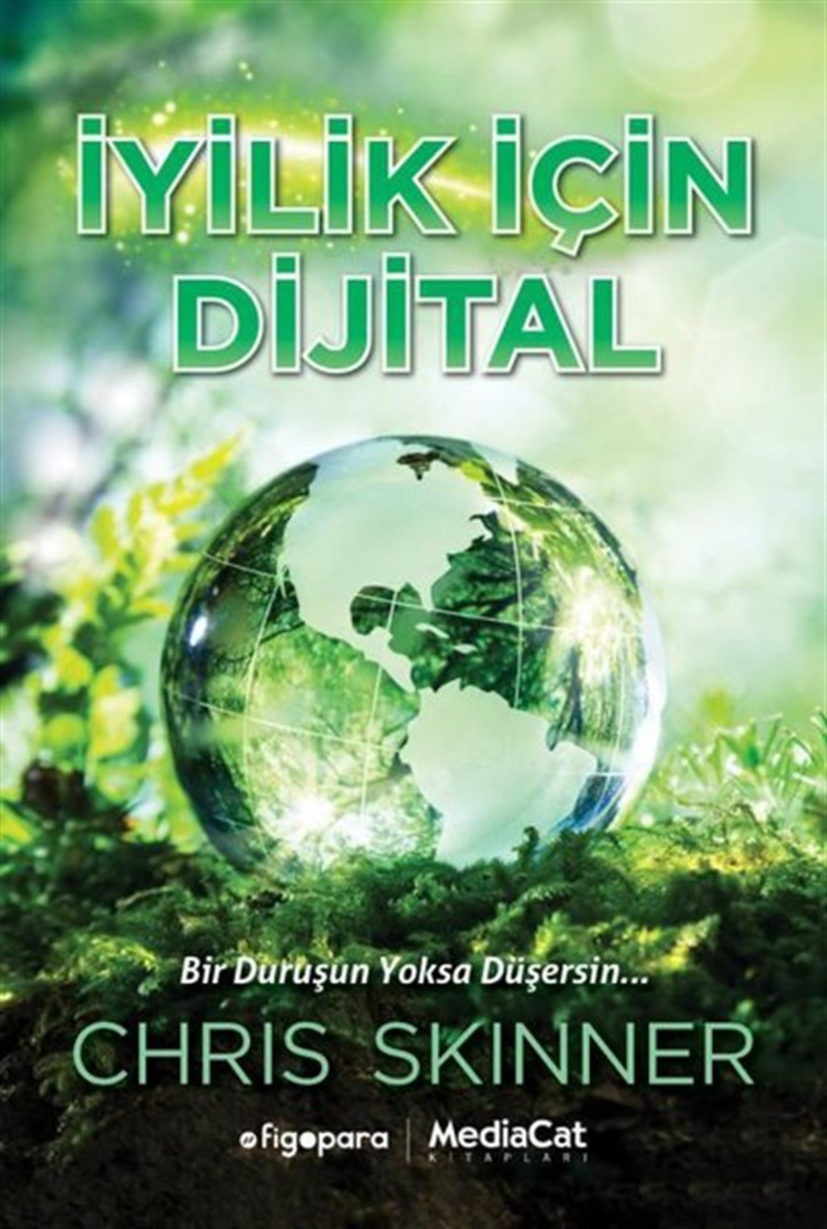 Chris SkinnerYönetim / İş Geliştirme / Kaliteİyilik için Dijital