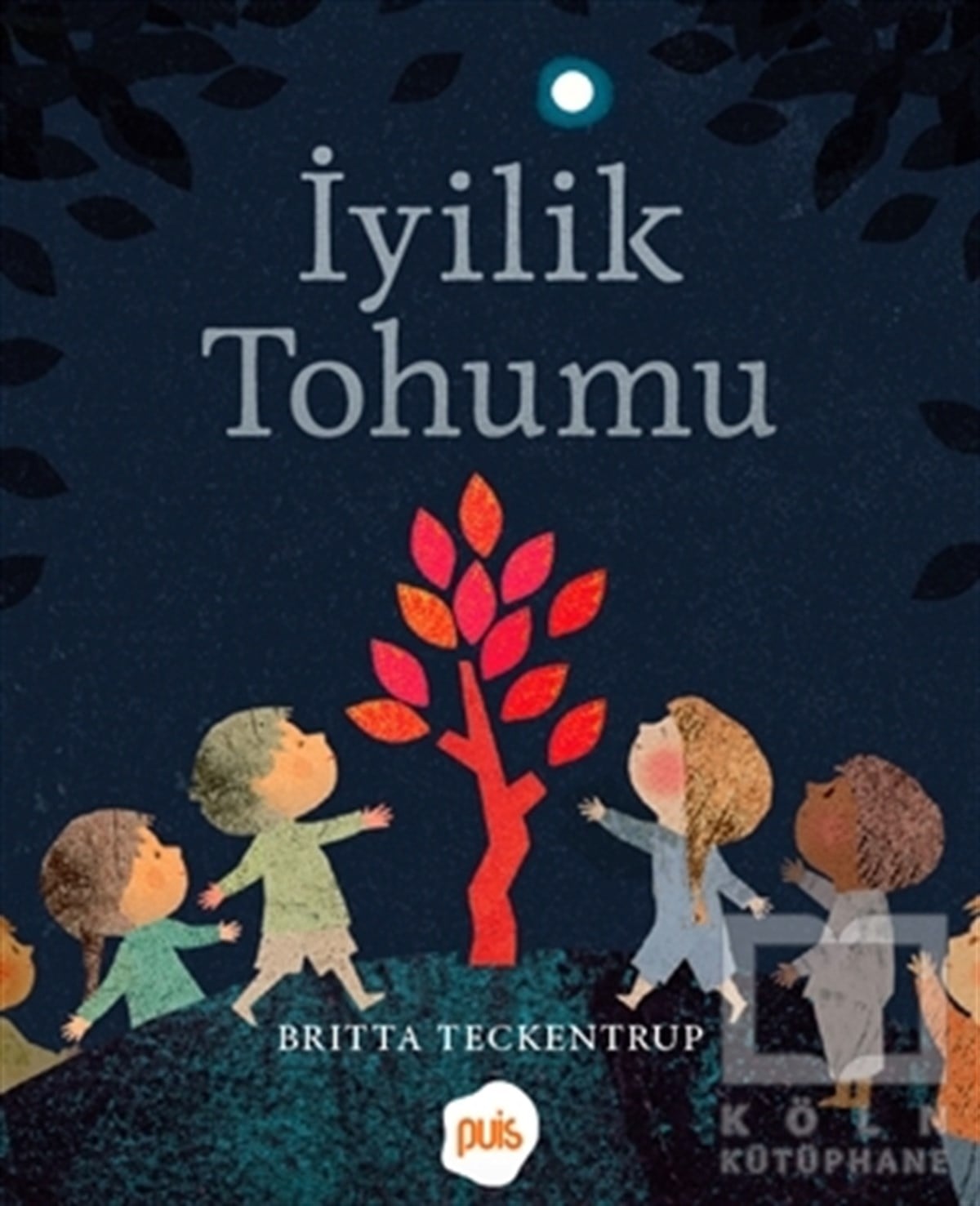 Britta TeckentrupTürkçe Romanlarİyilik Tohumu