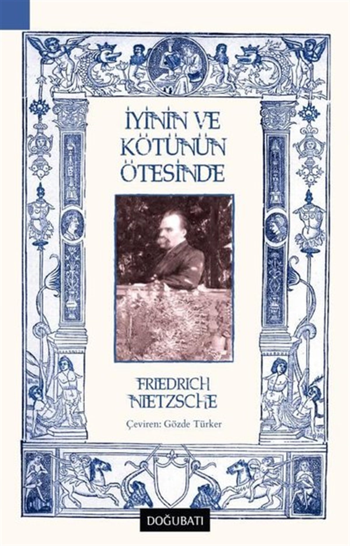 Friedrich NietzscheFelsefe Bilimiİyinin ve Kötünün Ötesinde