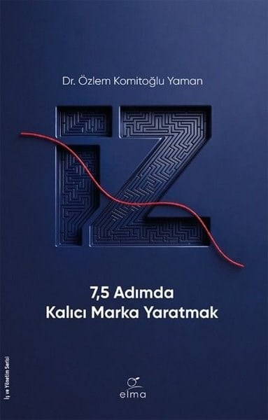 Özlem Komitoğlu YamanYönetim / İş Geliştirme / Kaliteİz - 7,5 Adımda Kalıcı Marka Yaratmak