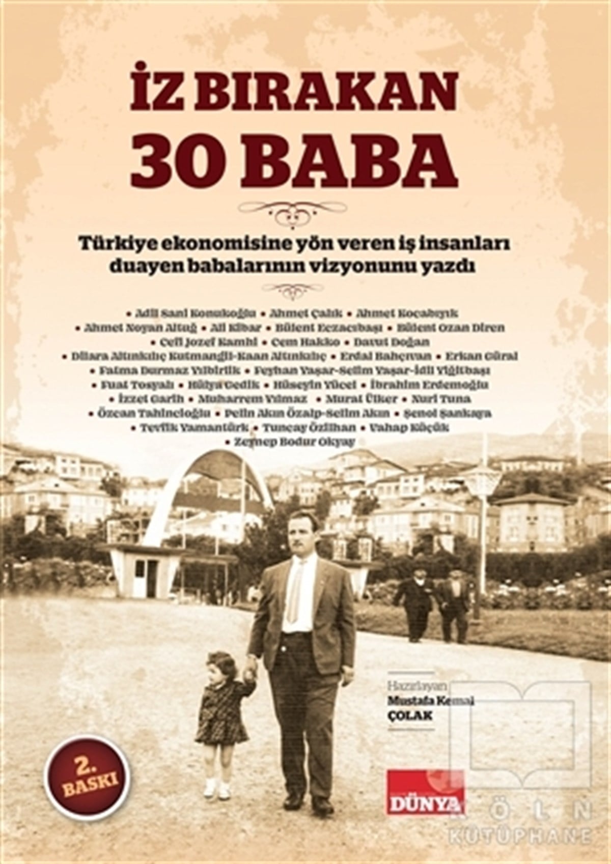 Mustafa Kemal ÇolakAnı & Mektup & Günlük Kitaplarıİz Bırakan 30 Baba