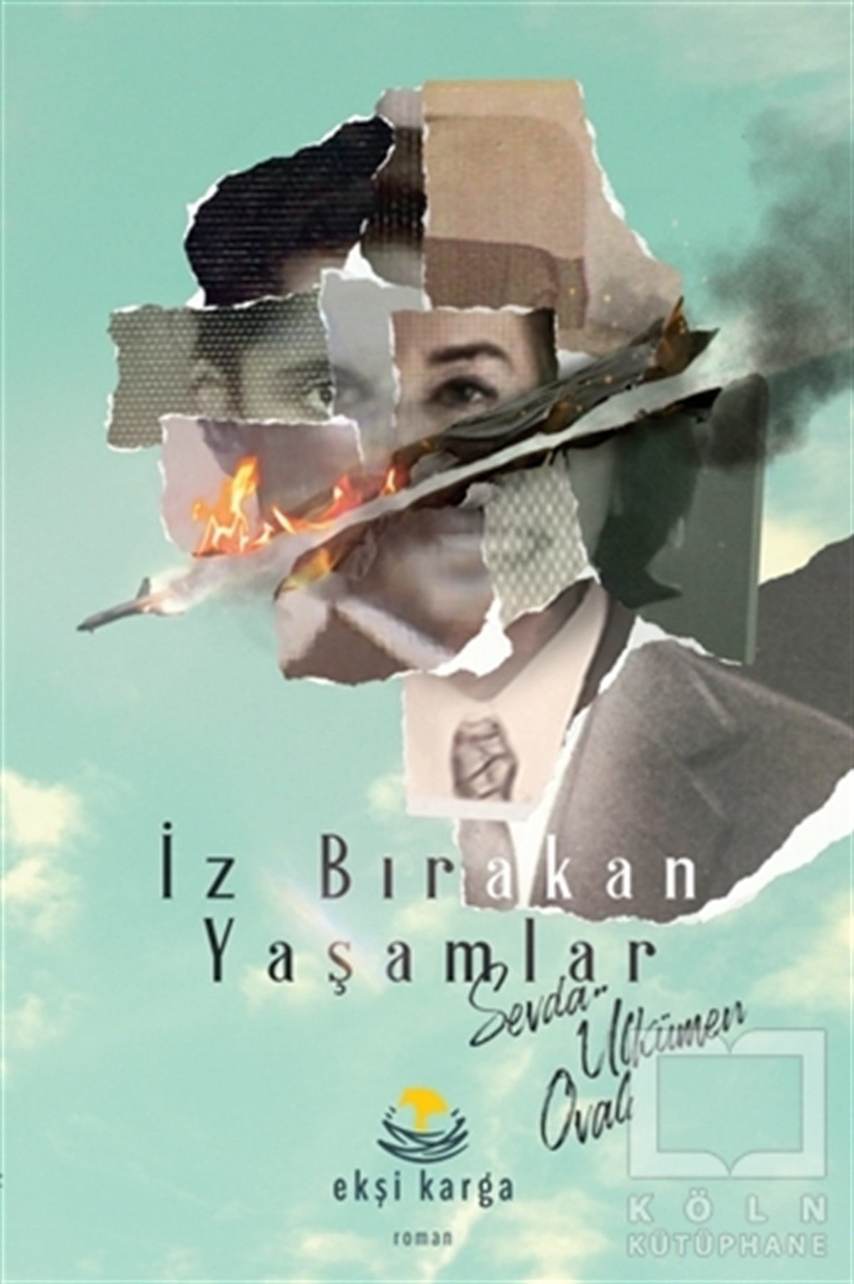 Sevda Ülkümen OvalıTürkçe Romanlarİz Bırakan Yaşamlar