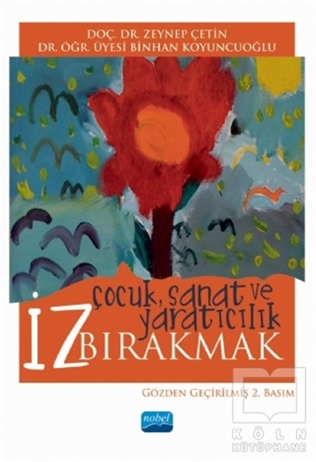 Zeynep ÇetinDiğerİz Bırakmak: Çocuk Sanat ve Yaratıcılık