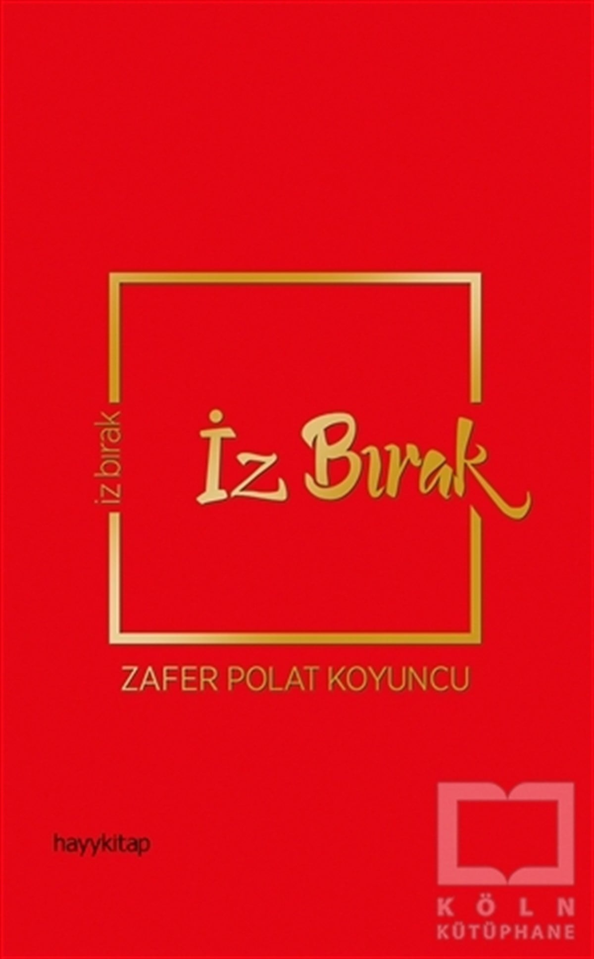Zafer Polat KoyuncuKişisel Gelişimİz Bırak