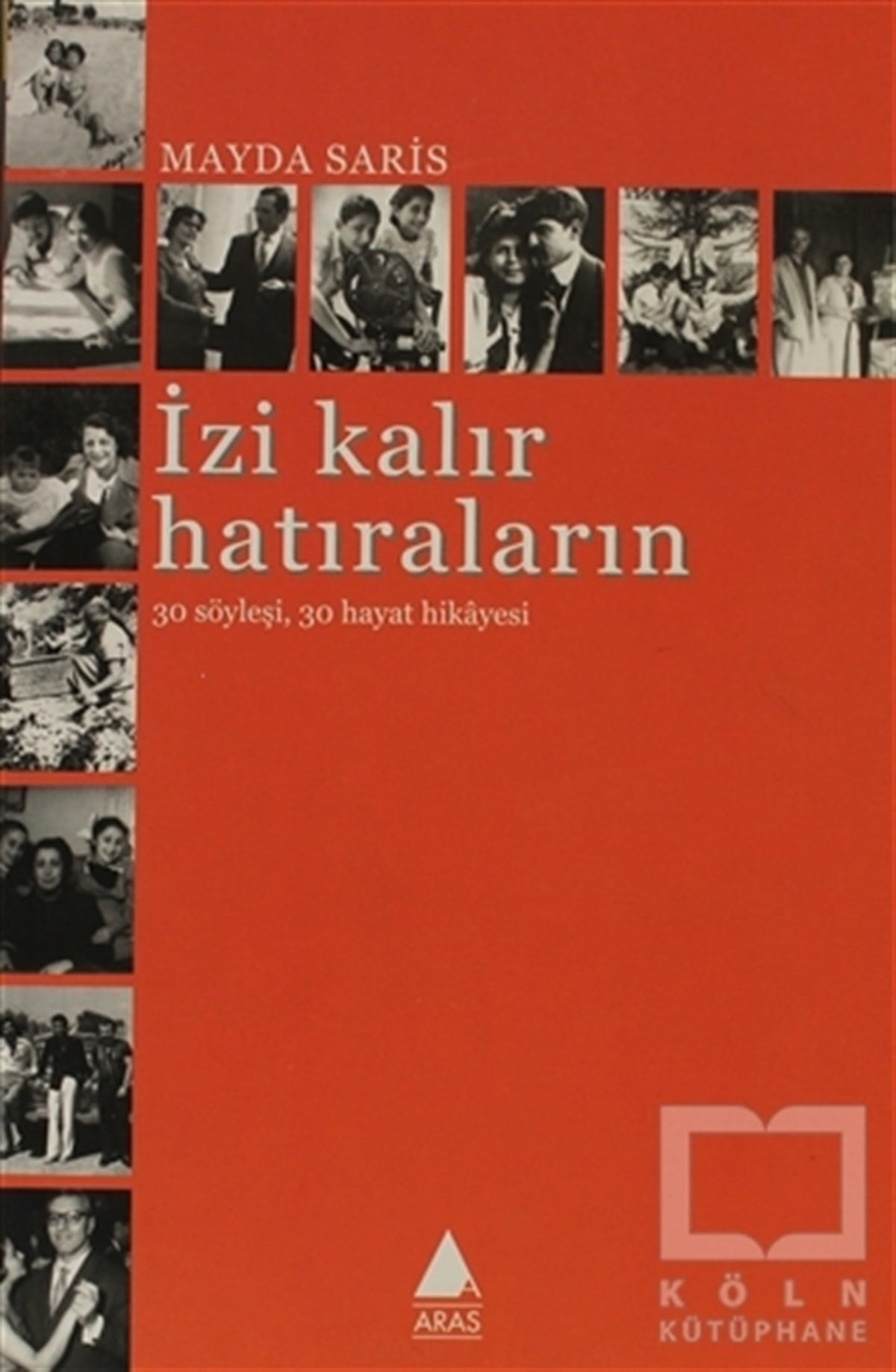 Mayda SarisSöyleşiİzi Kalır Hatıraların