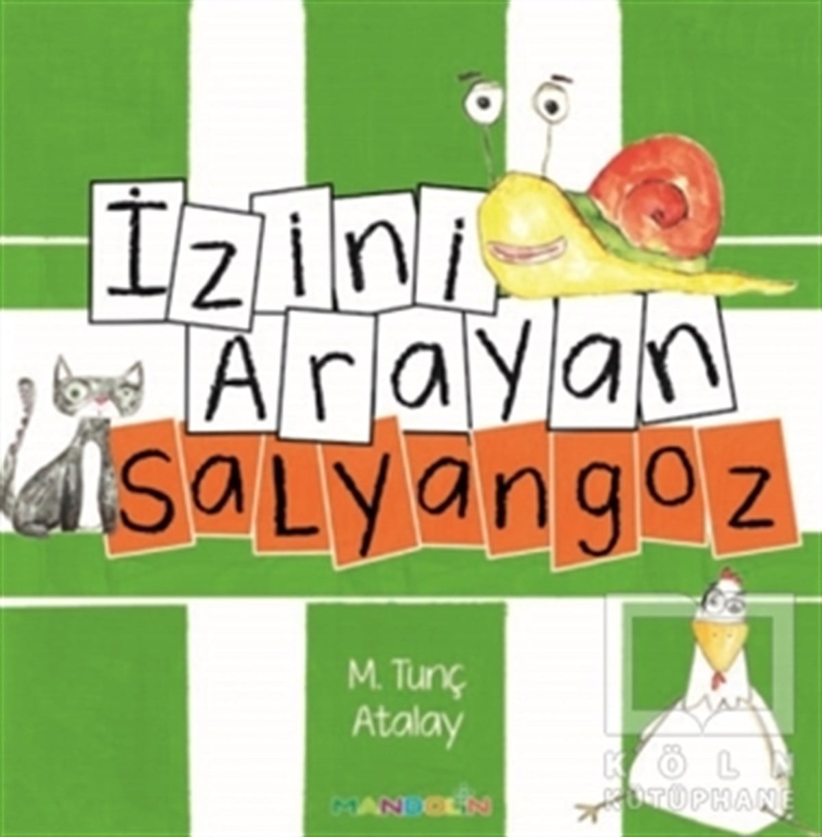 M.Tunç AtalayRoman-Öyküİzini Arayan Salyangoz