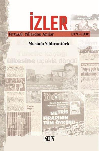 KolektifAnı & Mektup & Günlük Kitaplarıİzler: Fırtınalı Yıllardan Anılar 1970 - 1990