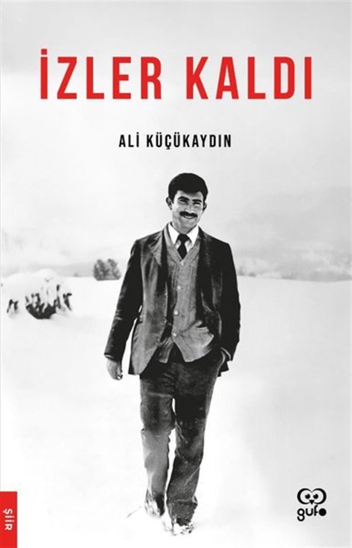 Ali KüçükaydınTürk Şiiriİzler Kaldı