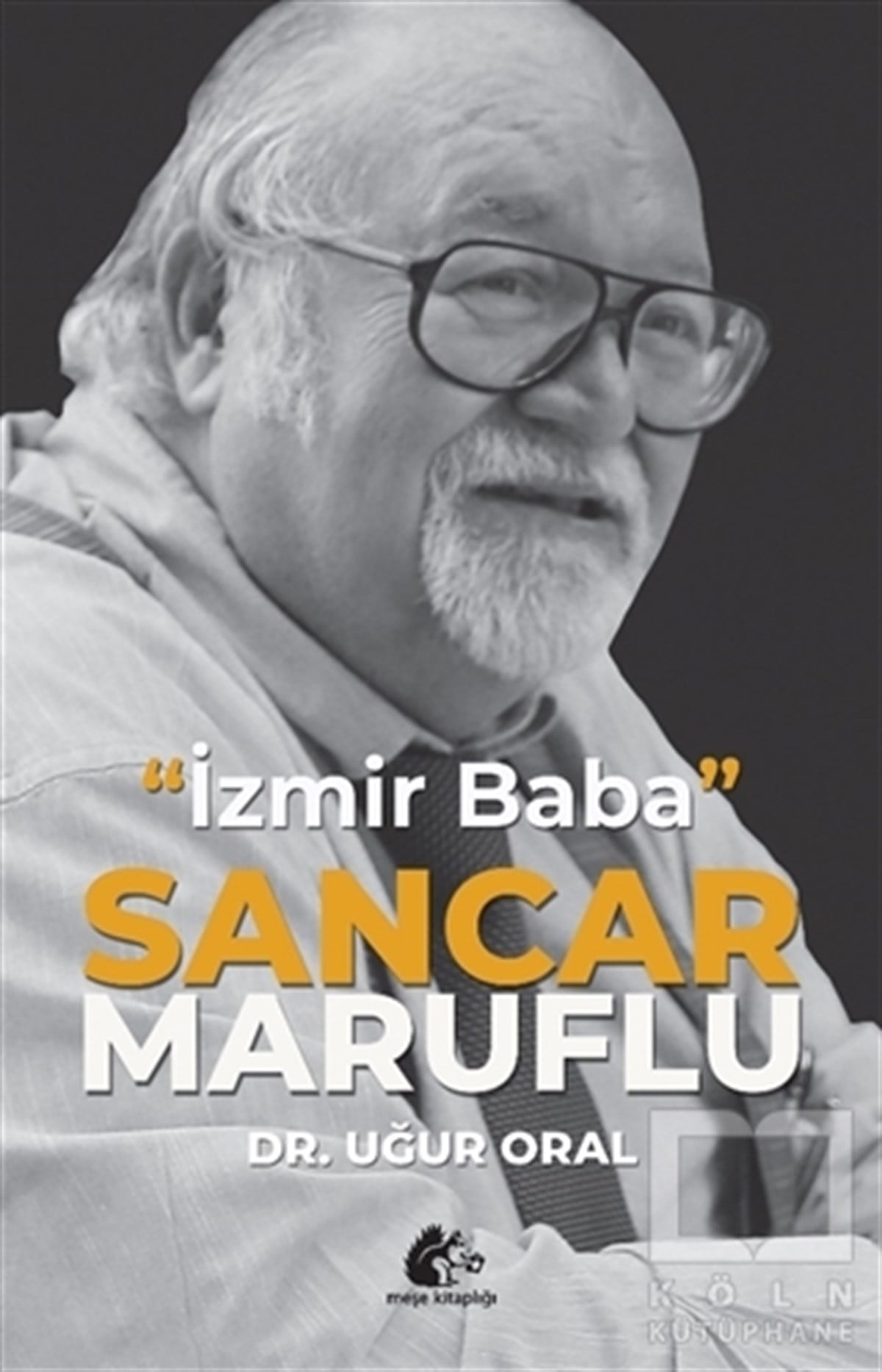 Uğur OralBiyografi & Otobiyografi Kitaplarıİzmir Baba - Sancar Maruflu