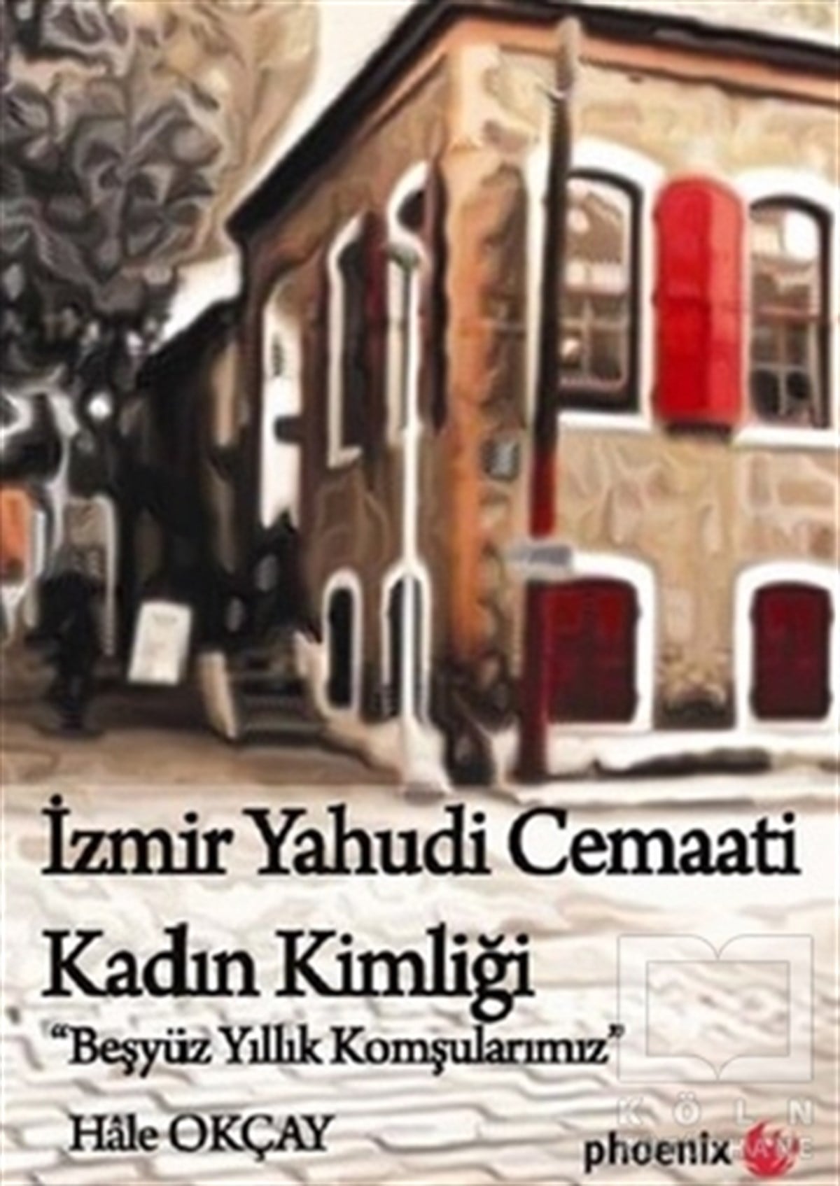 Hale OkçayDiğerİzmir Yahudi Cemaati Kadın Kimliği