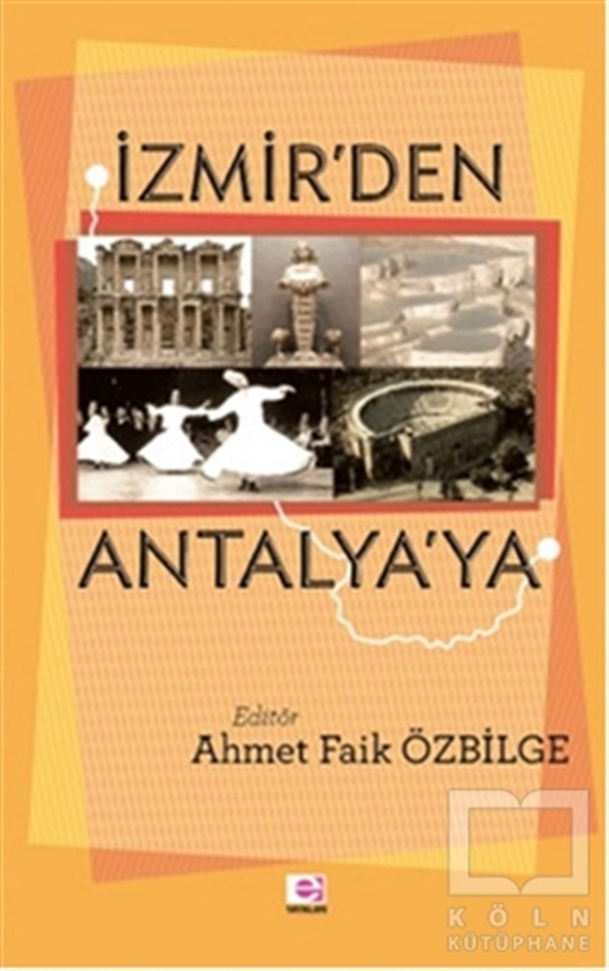 Ahmet Faik ÖzbilgeDiğerİzmir'den Antalya'ya