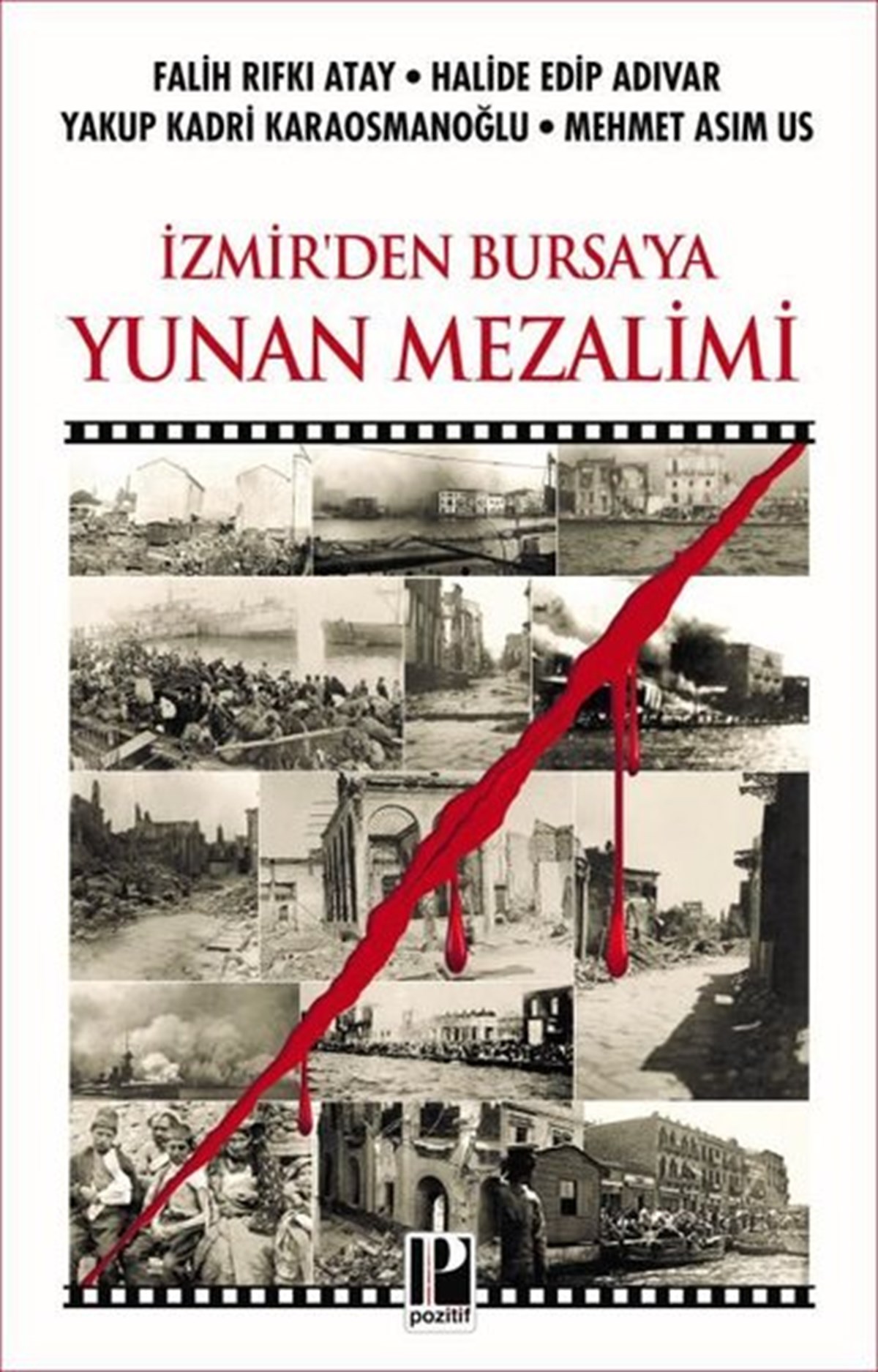 Falih Rıfkı AtayTürk Tarihi Araştırmaları Kitaplarıİzmir'den Bursa'ya Yunan Mezalimi