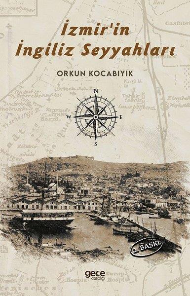 Orkun KocabıyıkGezi Rehberi Kitaplarıİzmir'in İngiliz Seyyahları