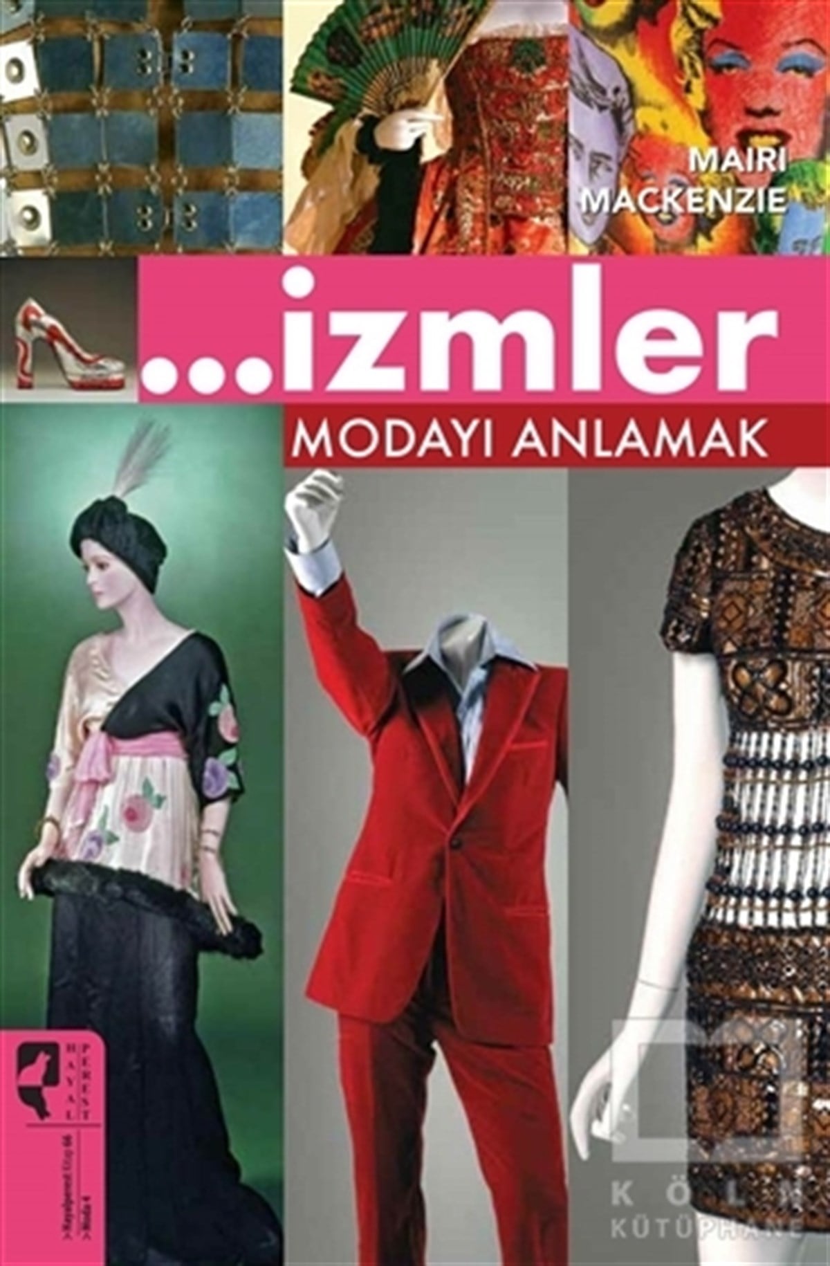 Mairi MackenzieModaİzmler Modayı Anlamak