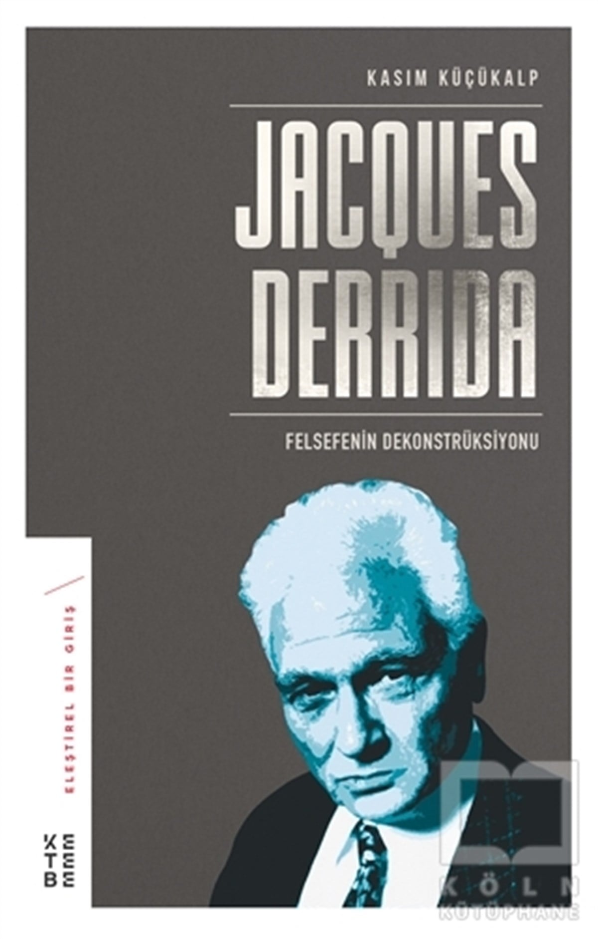 Kasım KüçükalpBiyografi & Otobiyografi KitaplarıJacques Derrida