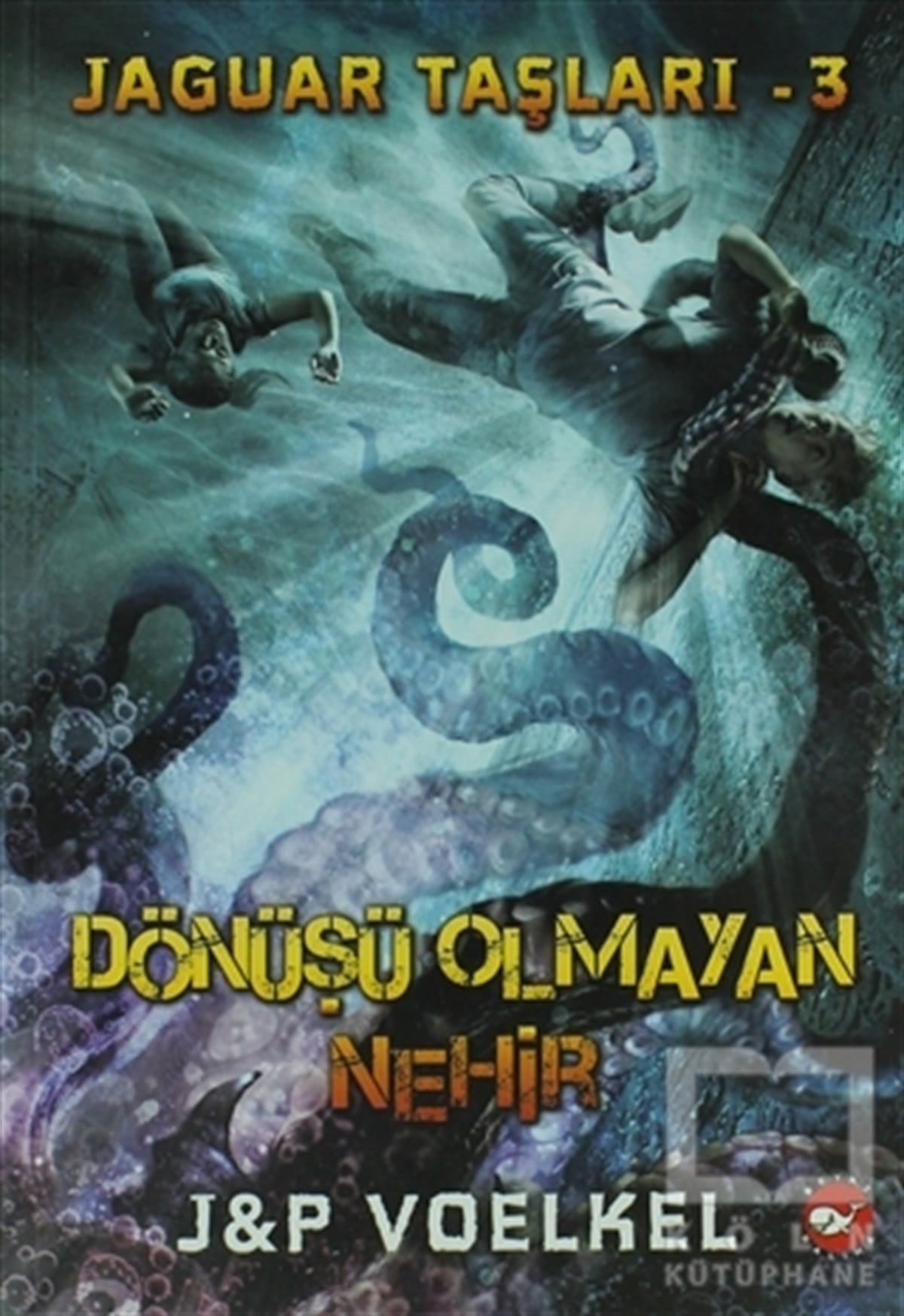 J - P VoelkelRoman-ÖyküJaguar Taşları 3 - Dönüşü Olmayan Nehir