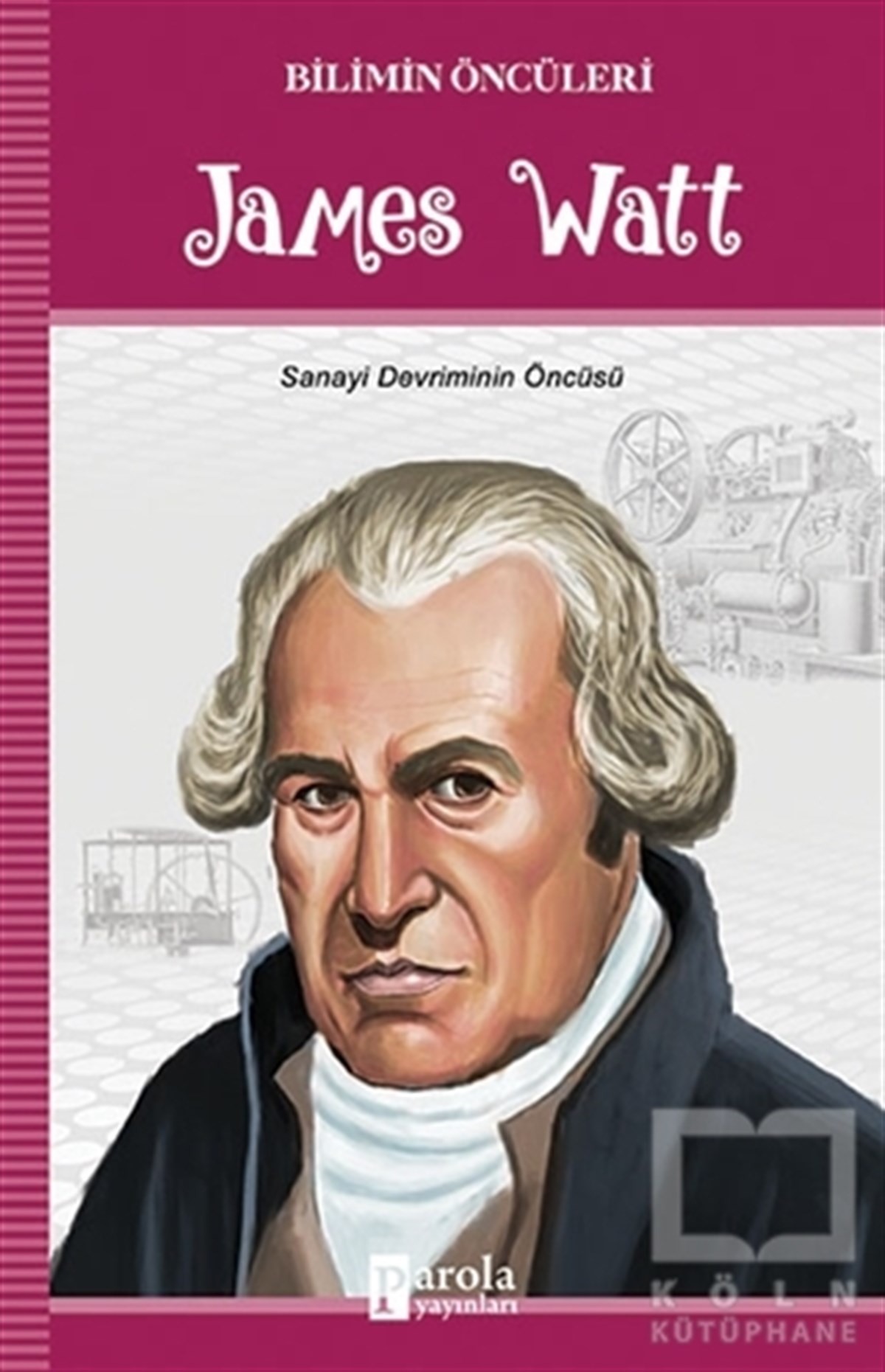 Turan TektaşDiğerJames Watt - Bilimin Öncüleri