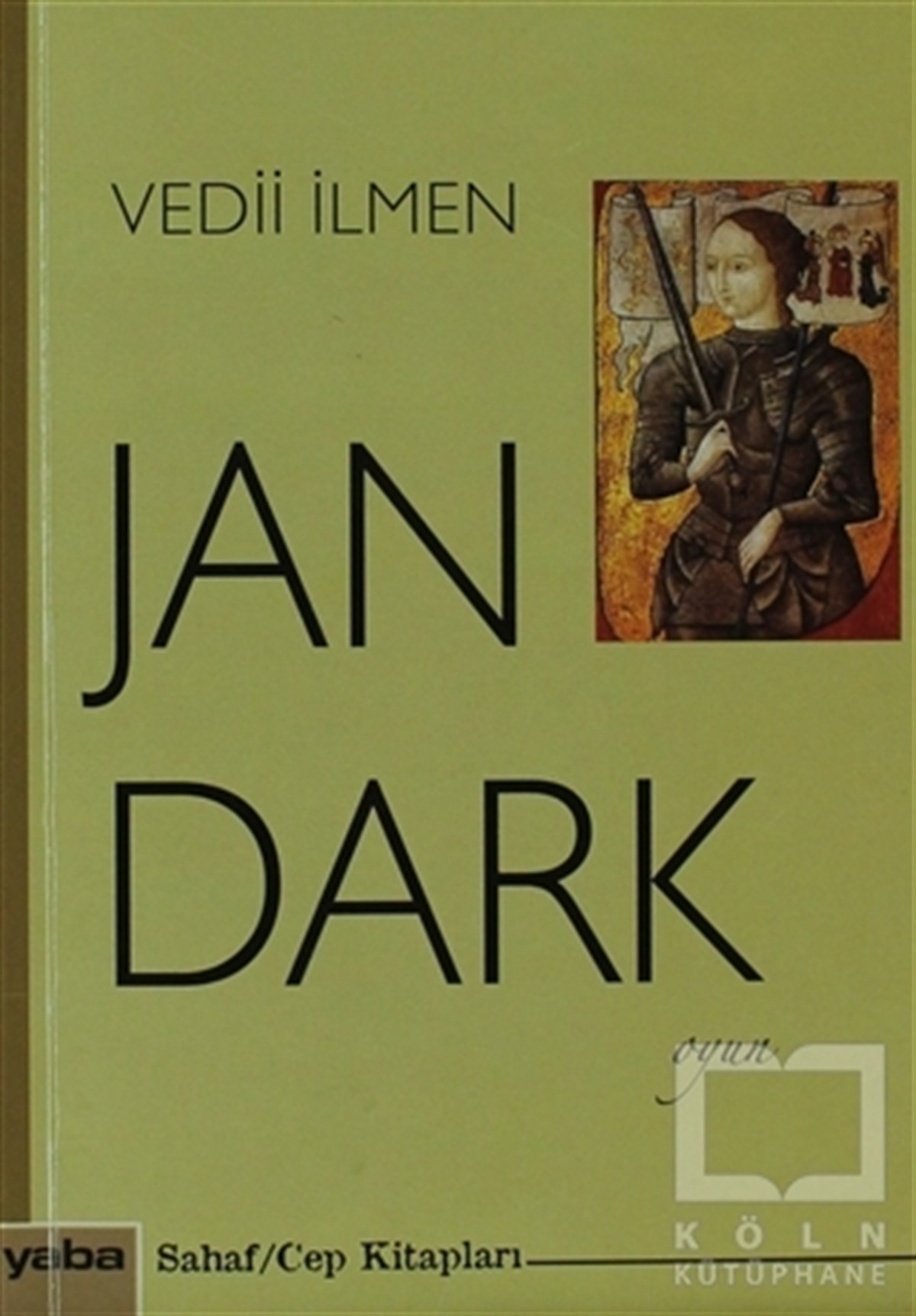 Vedii İlmenTarihsel RomanlarJan Dark