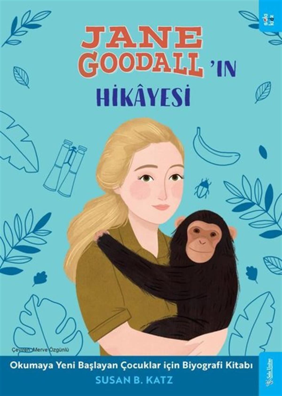 Köln KütüphaneEtkinlik KitaplarıJane Goodall'ın Hikayesi - Okumaya Yeni Başlayan Çocuklar için Biyografi Kitabı