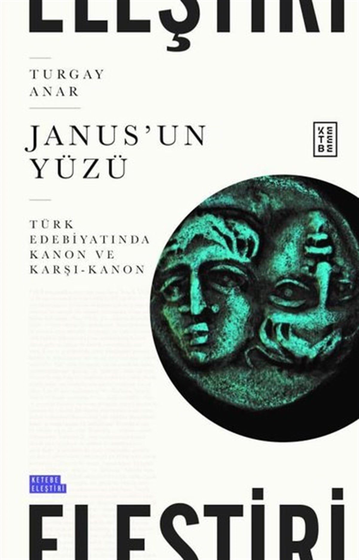 Turgay AnarEleştiri & Kuram & İnceleme KitaplarıJanus'un Yüzü - Türk Edebiyatında Kanon ve Karşı - Kanon
