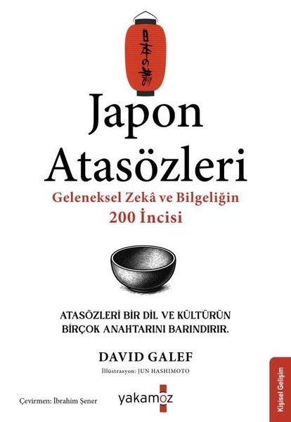 David GalefKişisel Gelişim KitaplarıJapon Atasözleri - Geleneksel Zeka ve Bilgeliğin 200 İncisi