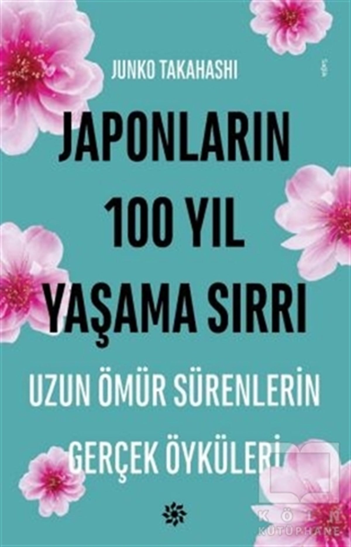 Junko TakahashiDiğerJaponların 100 Yıl Yaşama Sırrı