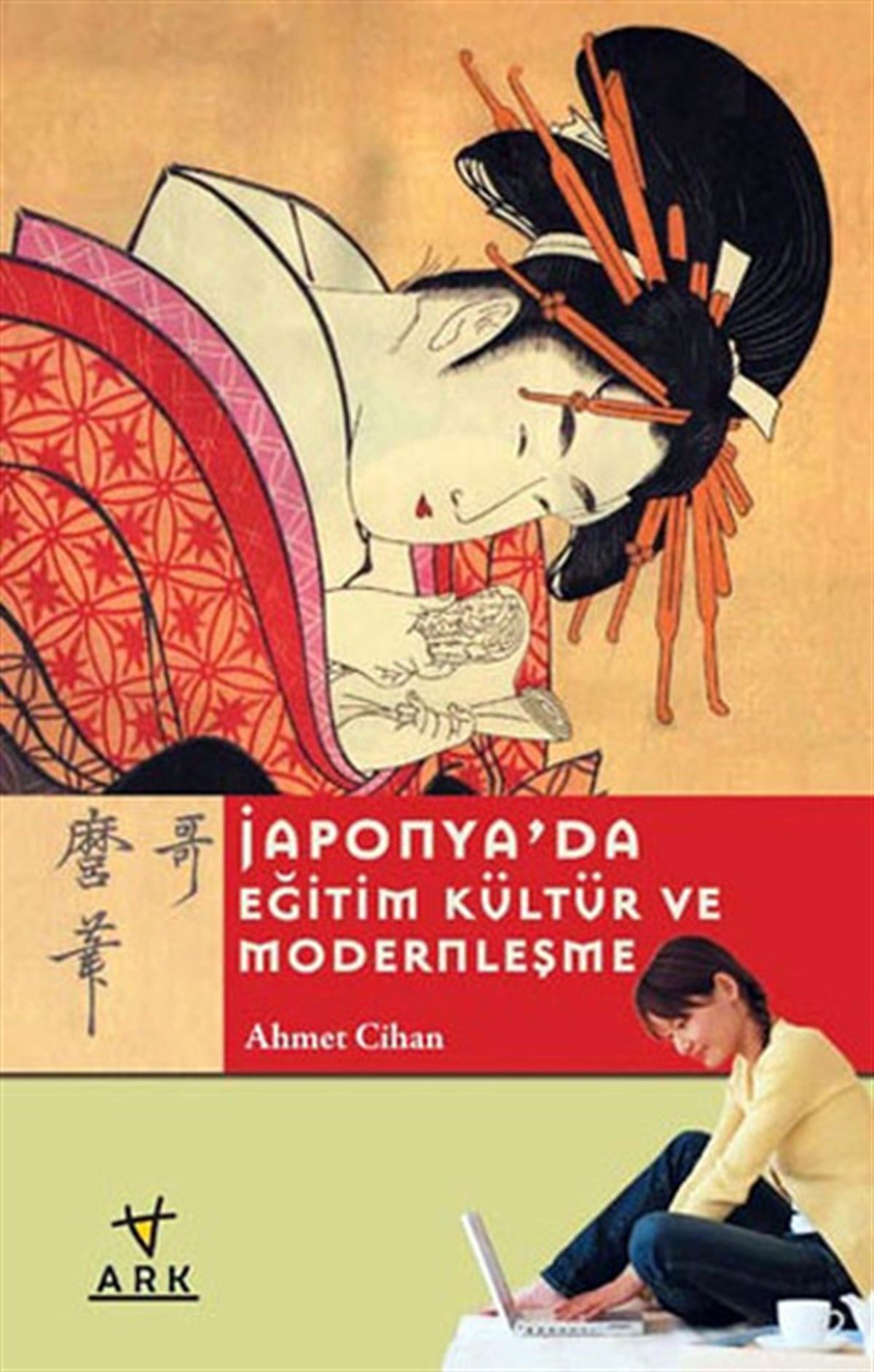 Ahmet CihanSosyoloji KitaplarıJaponya'da Eğitim Kültür ve Modernleşme