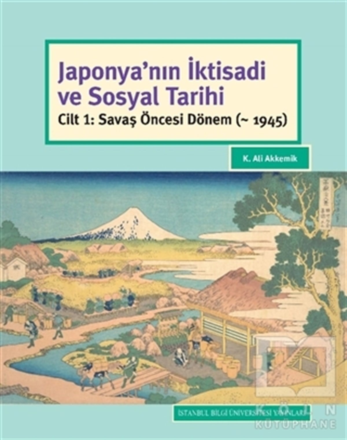 K. Ali AkkemikAraştırma - İncelemeJaponya'nın İktisadi ve Sosyal Tarihi