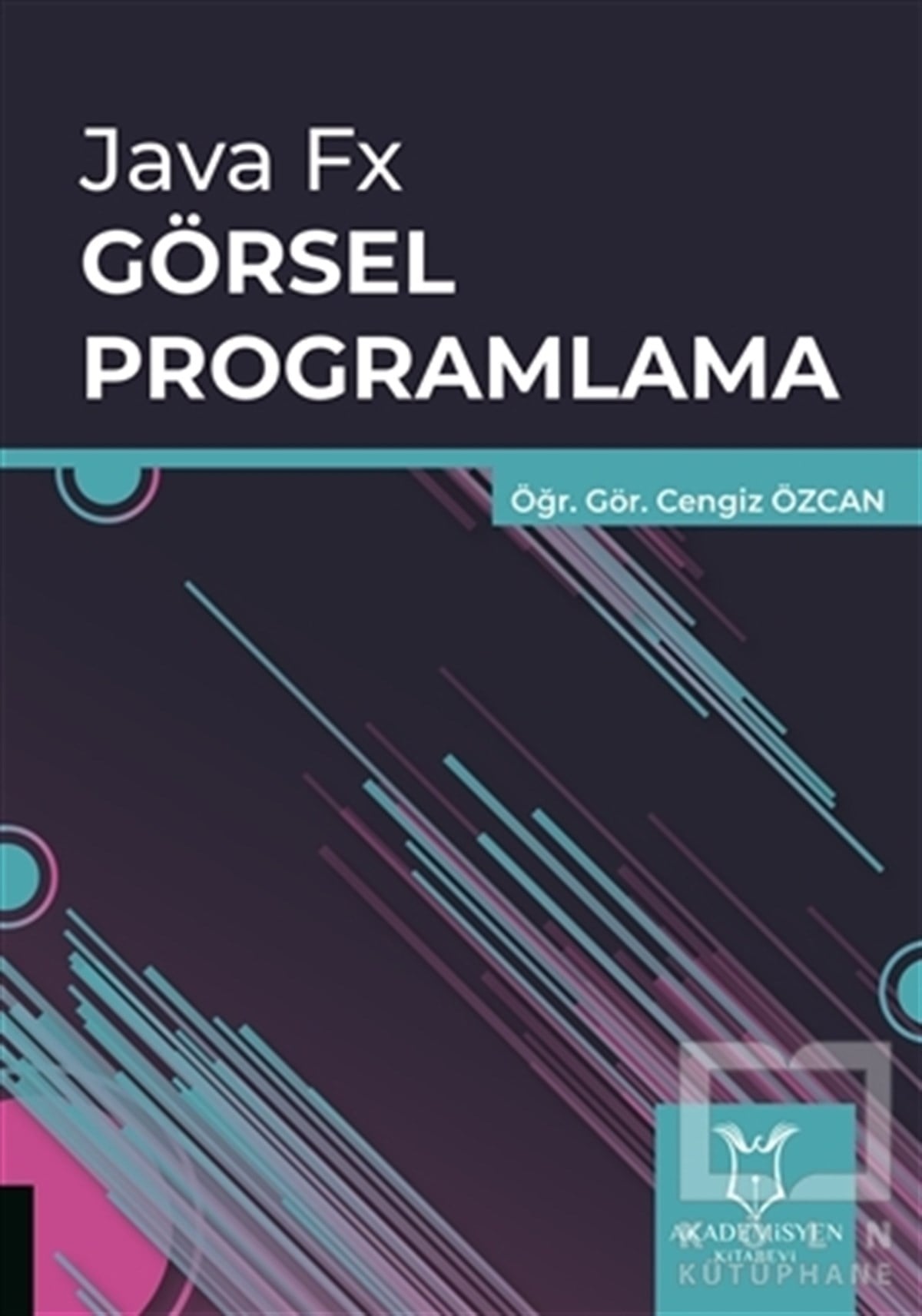 Cengiz ÖzcanProgramlamaJava FX Görsel Programlama