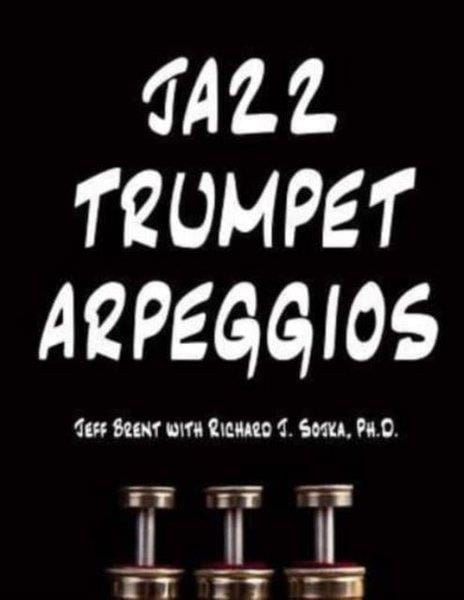 Richard J. SojkaEntertainmentJazz Trumpet Arpeggios