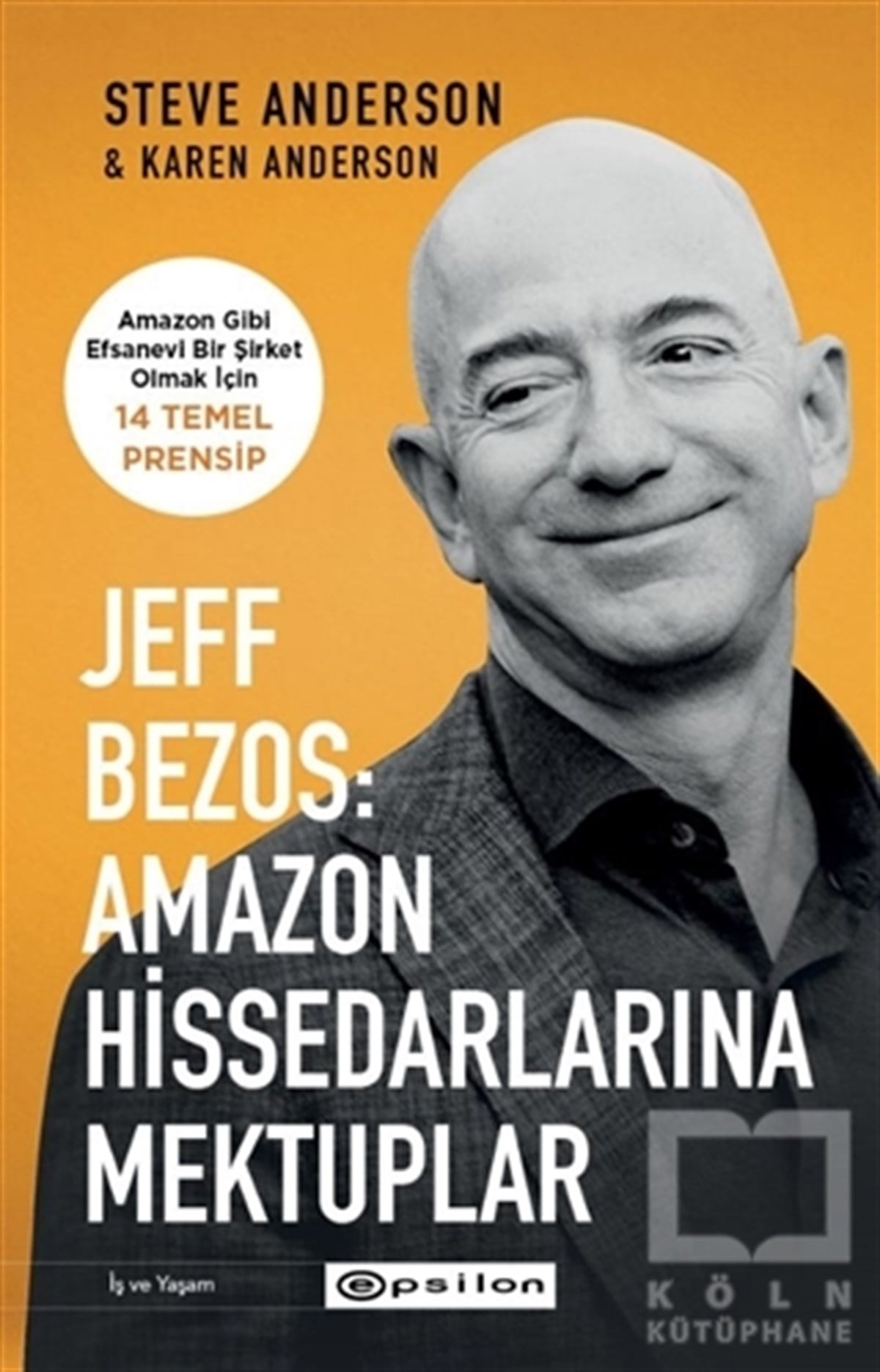 Steve AndersonKişisel Gelişim KitaplarıJeff Bezos: Amazon Hissedarlarına Mektuplar