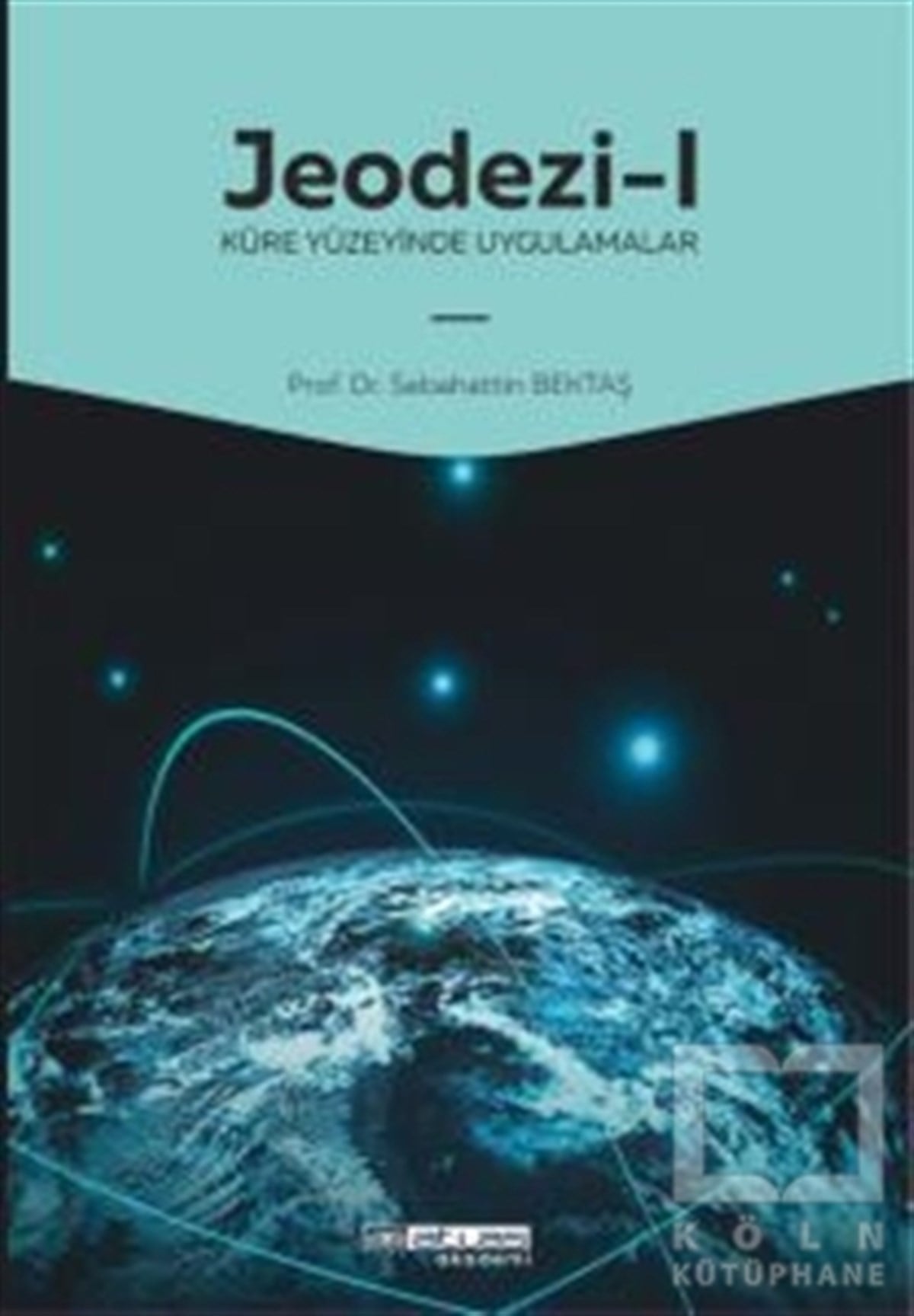 Sebahattin BektaşDiğerJeodezi 1