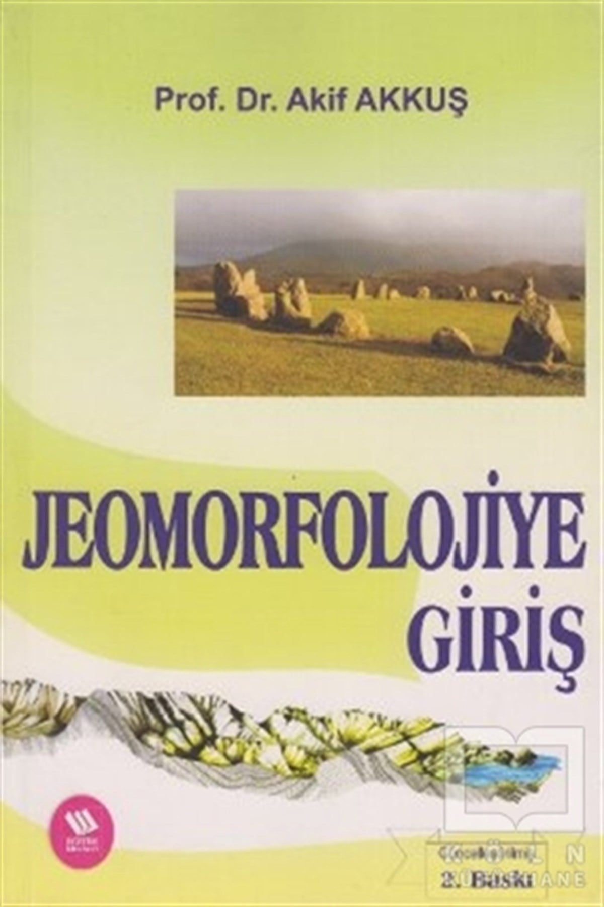 Akif AkkuşDiğerJeomorfolojiye Giriş