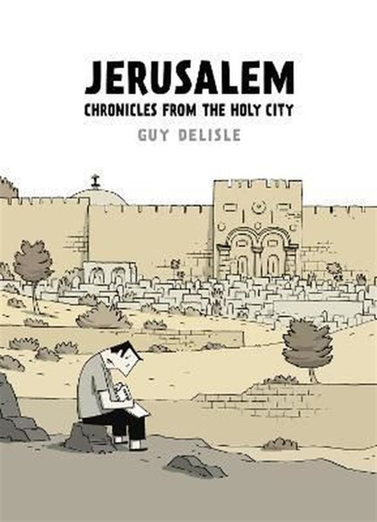 Guy DelisleGraphic NovelJerusalem: Chronicles from the Holy City
