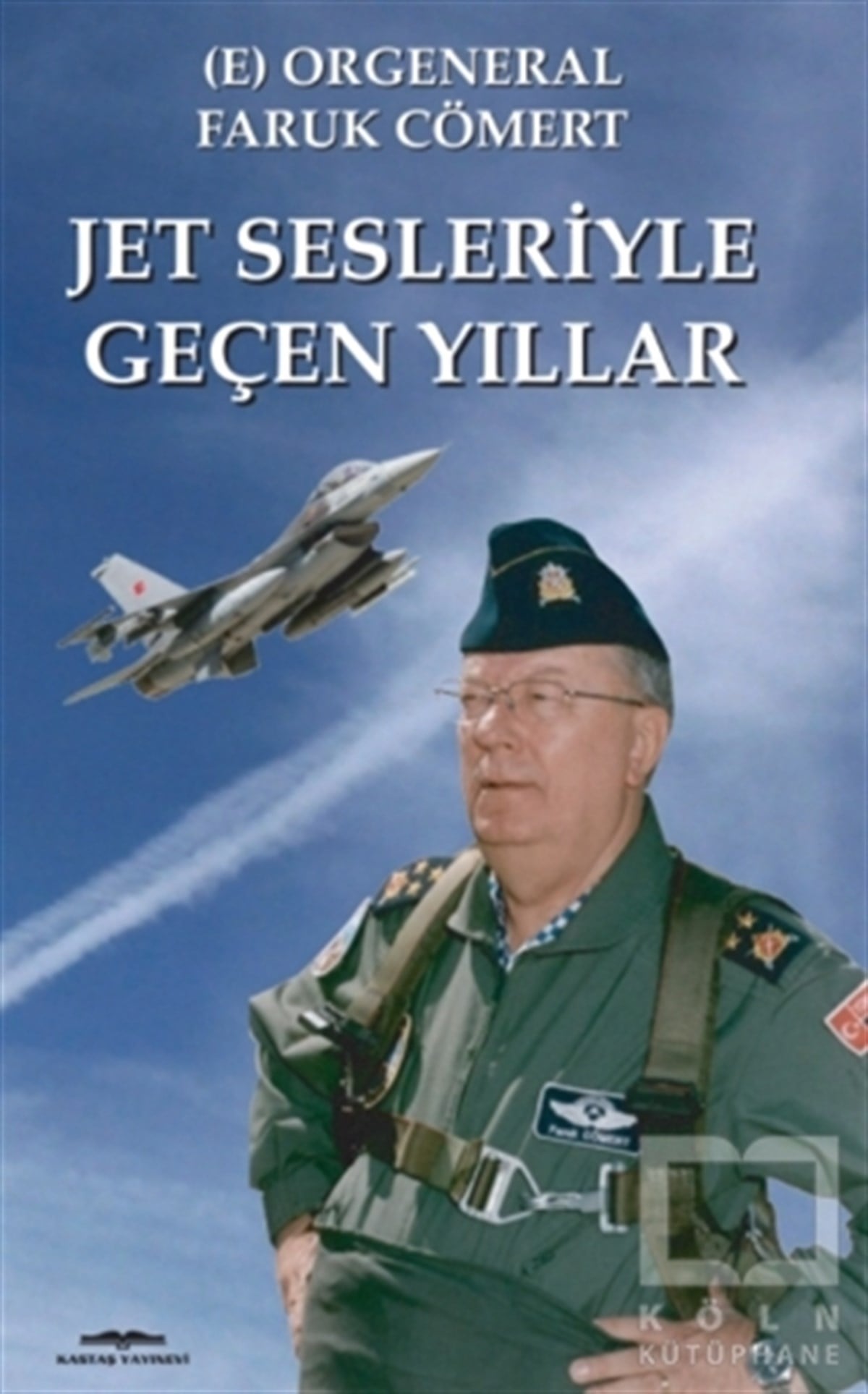 Faruk CömertAnı & Mektup & Günlük KitaplarıJet Sesleriyle Geçen Yıllar