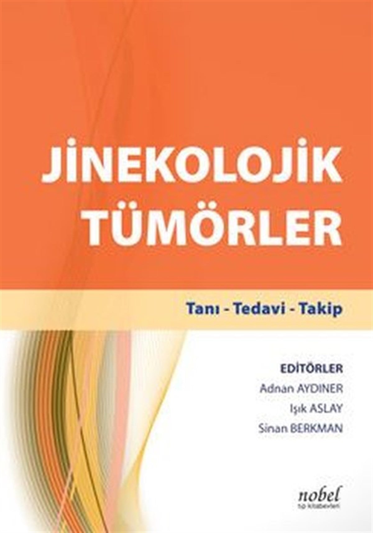 KolektifTıpJinekolojik Tümörler Tanı - Tedavi - Takip + El Kitabı