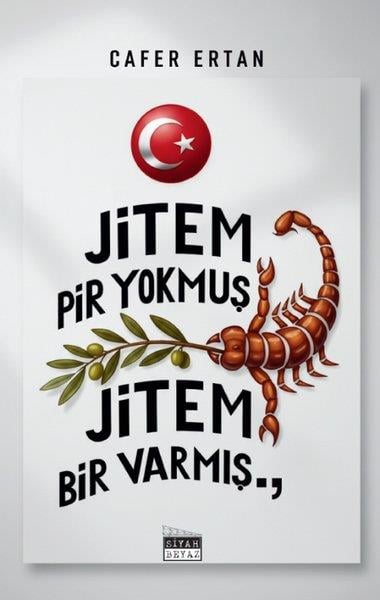 Cafer ErtanDünya Siyaseti ve PolitikasıJitem Pir Yokmuş Jitem Bir Varmış