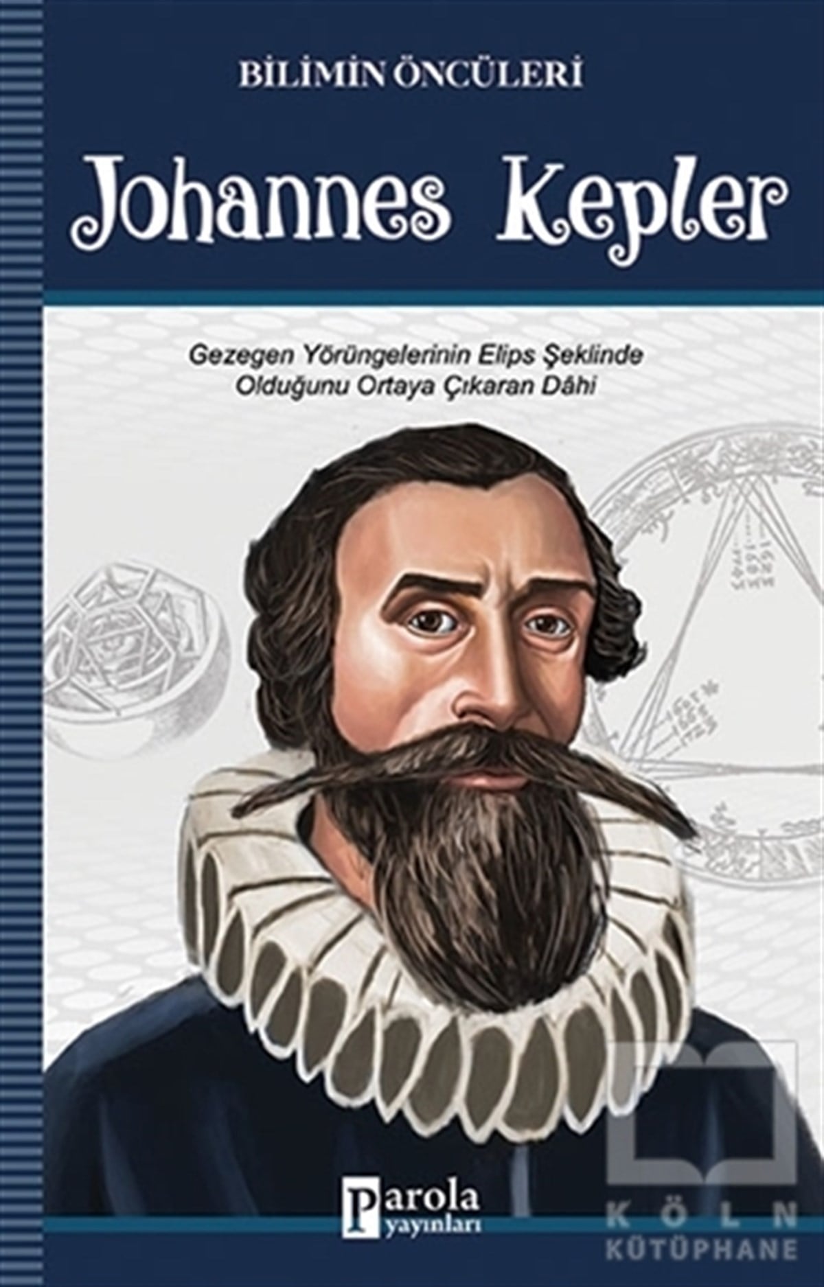 Turan TektaşDiğerJohannes Kepler - Bilimin Öncüleri