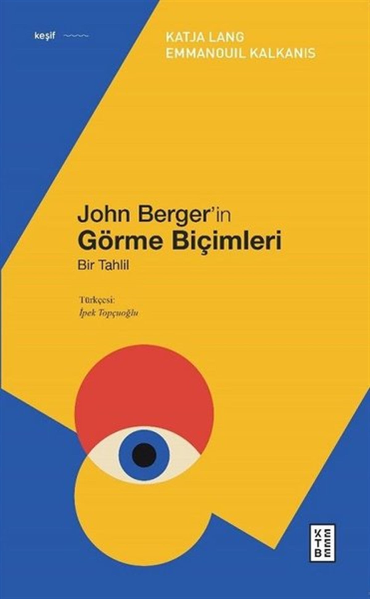 Emmanouil KalkanisSanat Kuramı KitaplarıJohn Berger'in Görme Biçimleri - Bir Tahlil