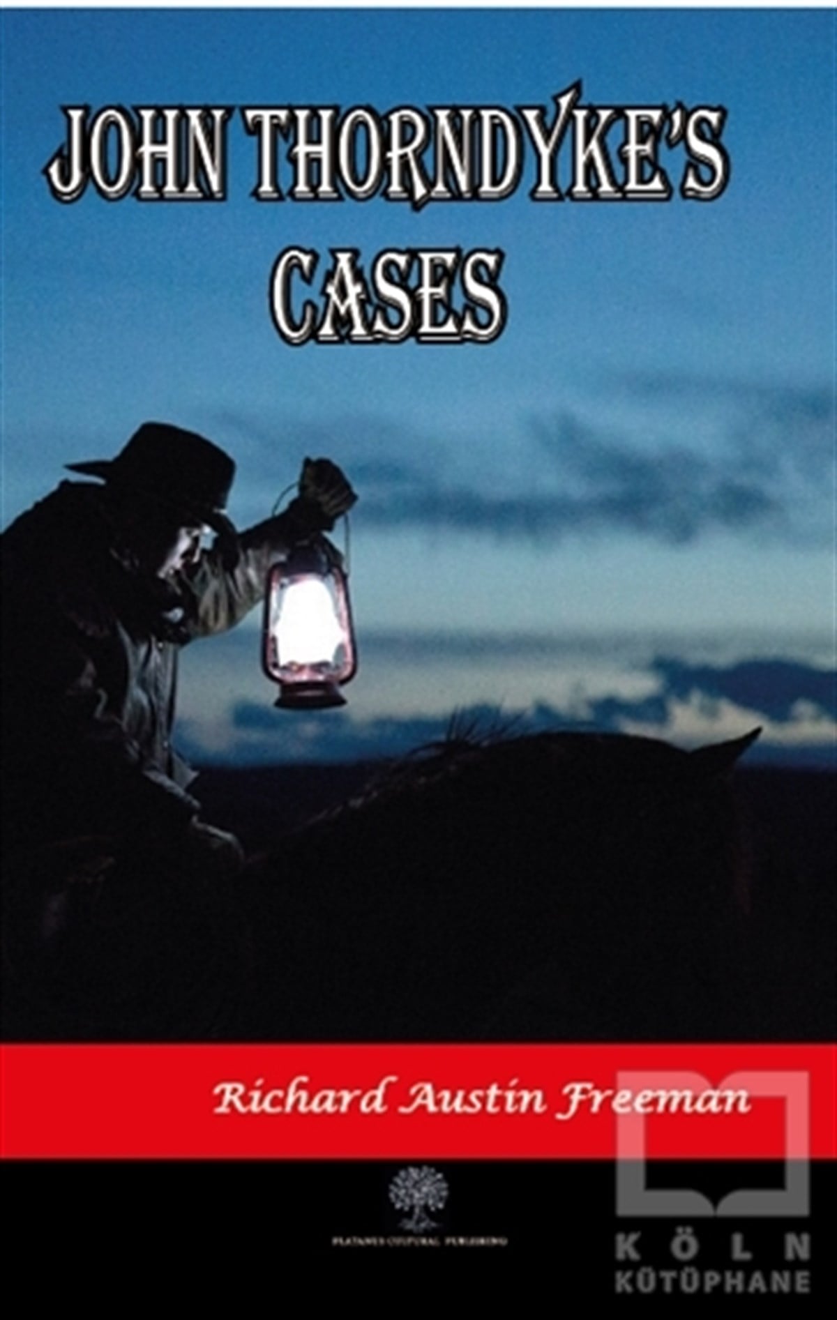Richard Austin FreemanTürkçe RomanlarJohn Thorndyke’s Cases