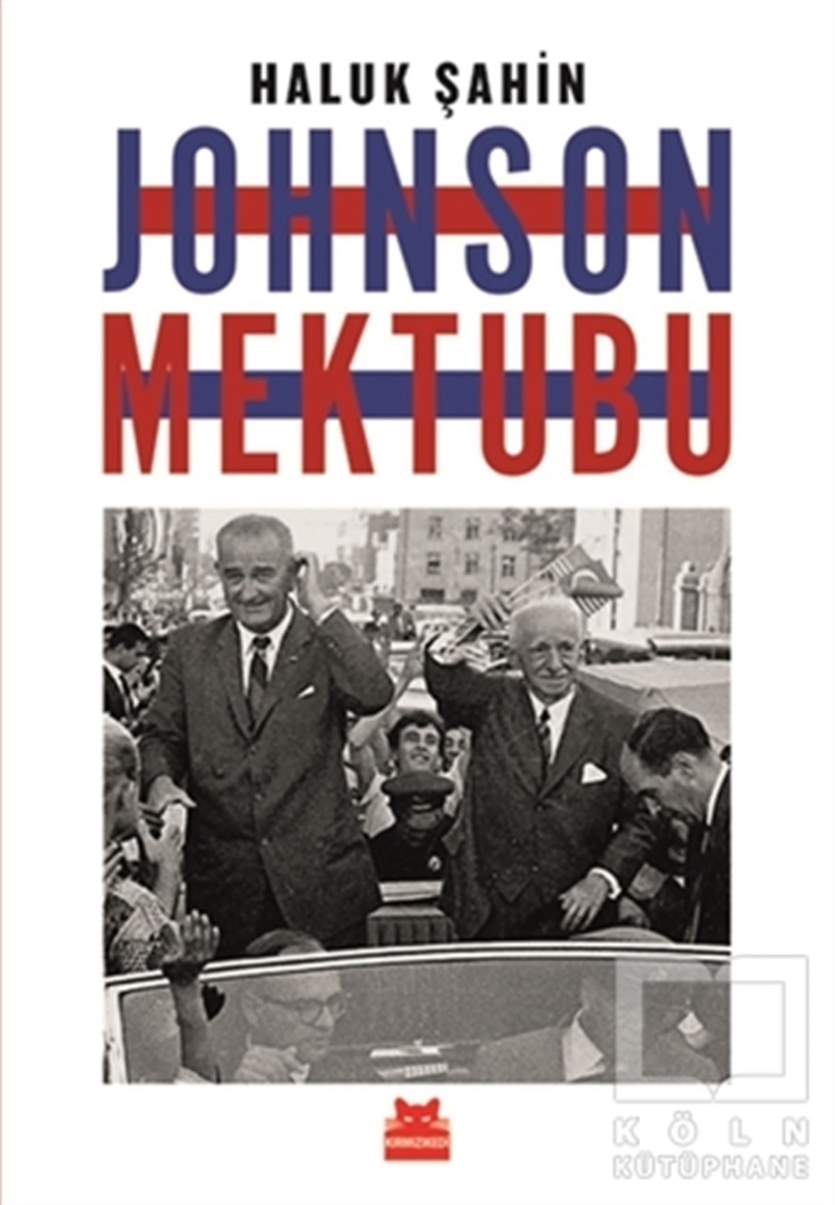 Haluk ŞahinAraştırma-İncelemeJohnson Mektubu