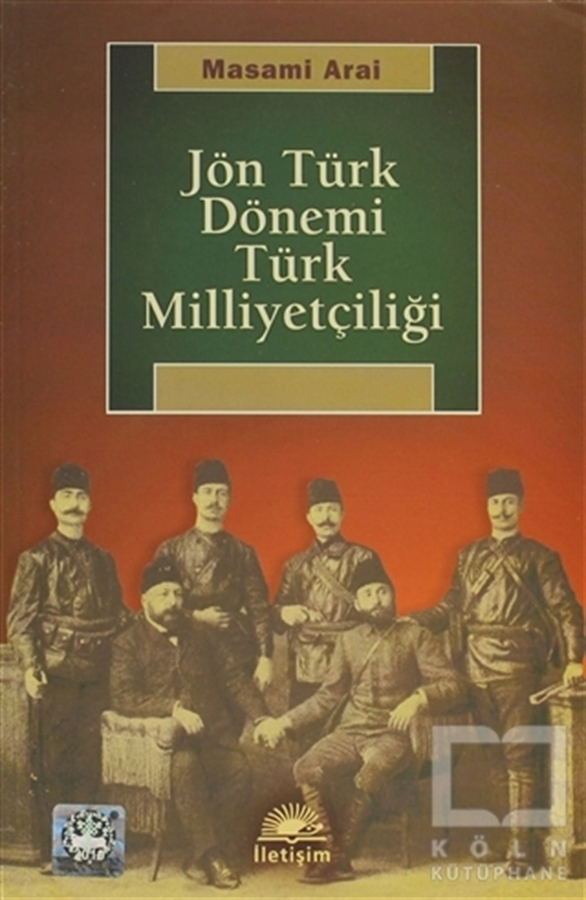 Masami AraiGenel Politika, Siyaset Bilim, Siyaset TarihiJön Türk Dönemi Türk Milliyetçiliği