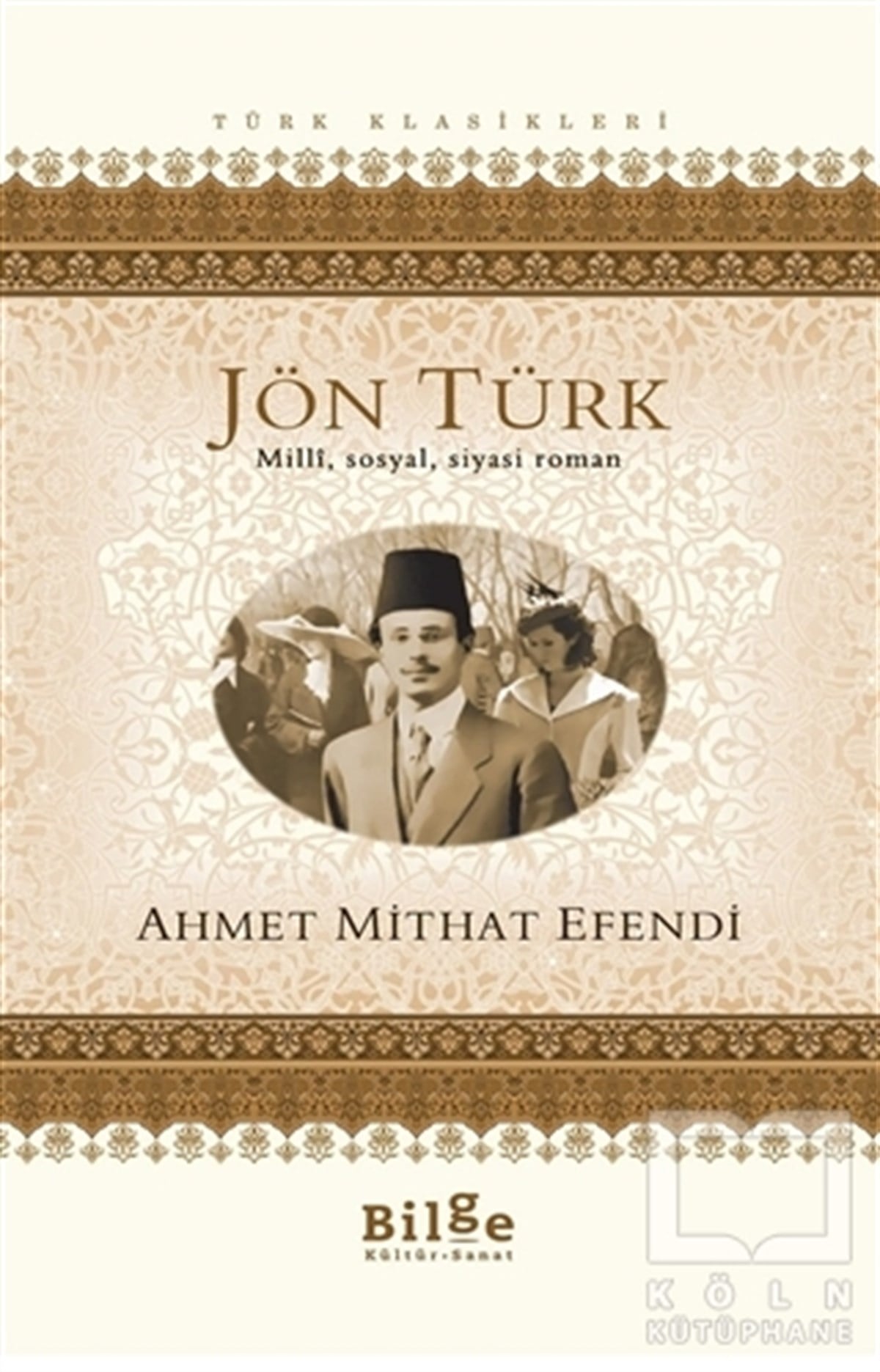 Ahmet Mithat EfendiTarihsel RomanlarJön Türk