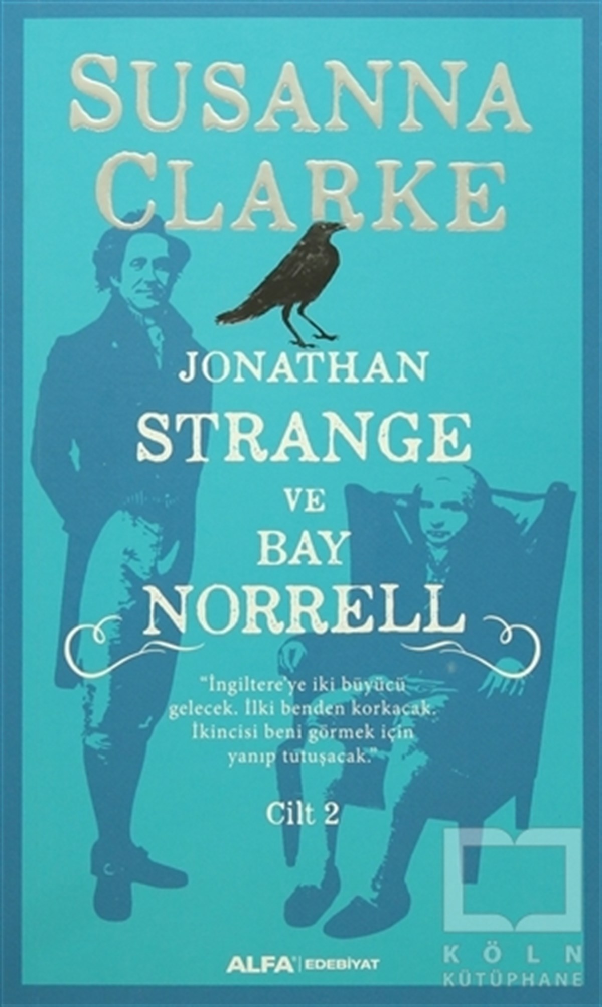 Susanna ClarkeFantastikJonathan Strange ve Bay Norrell Cilt: 2